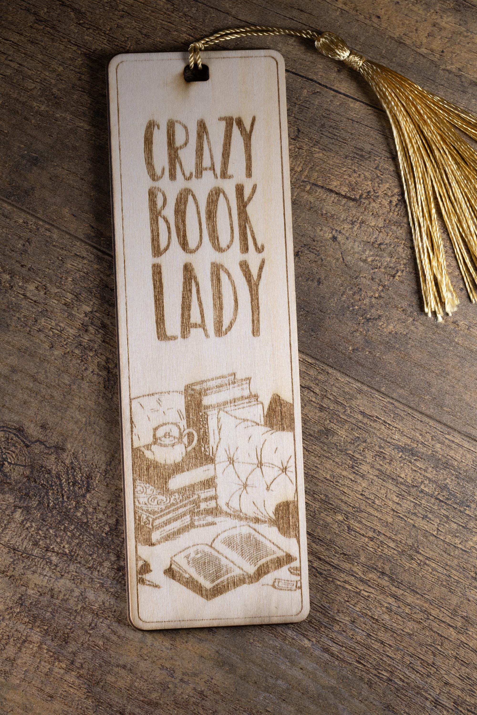Crazy book lady engraved wood bookmark with tassel
