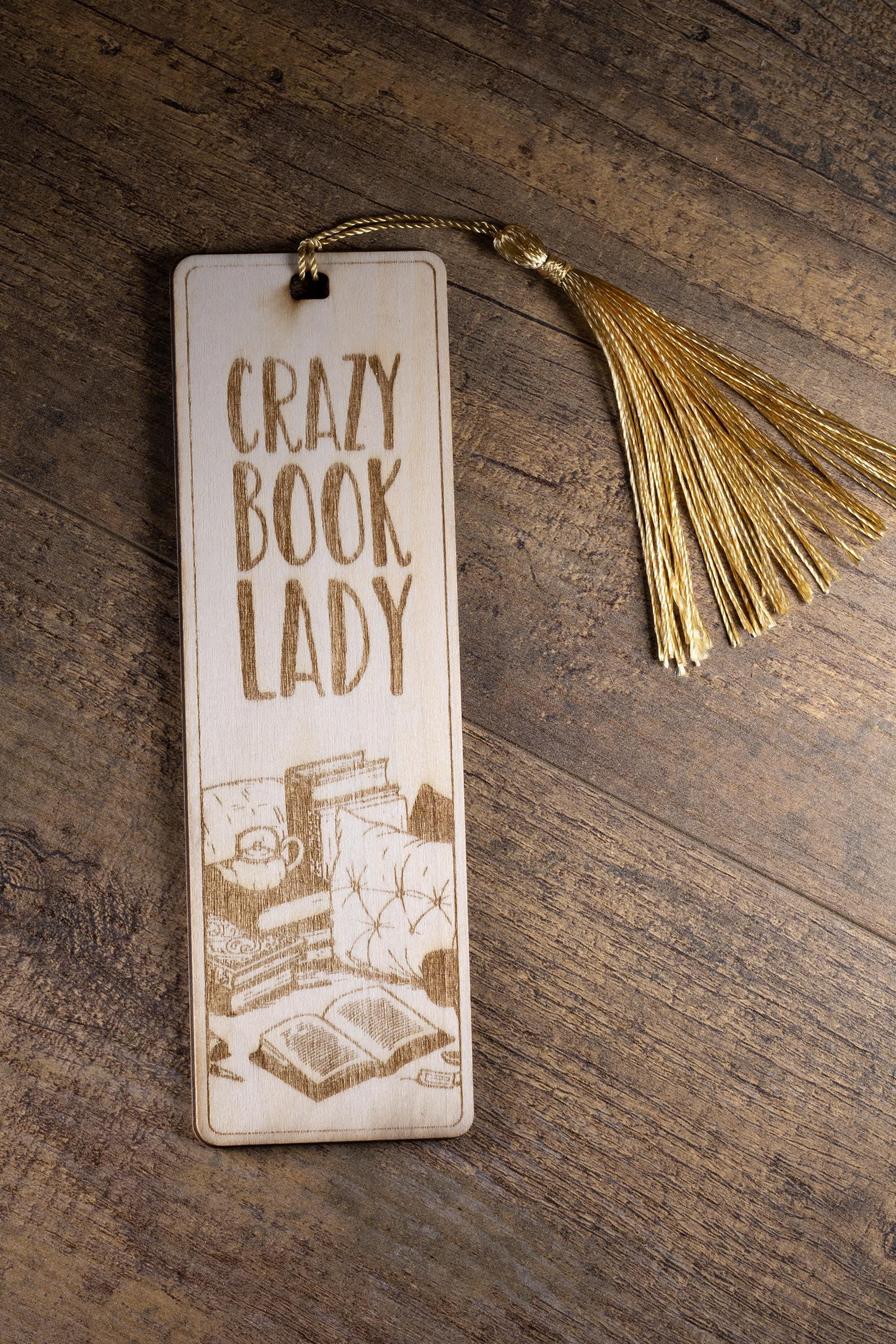 Crazy book lady engraved wood bookmark with tassel