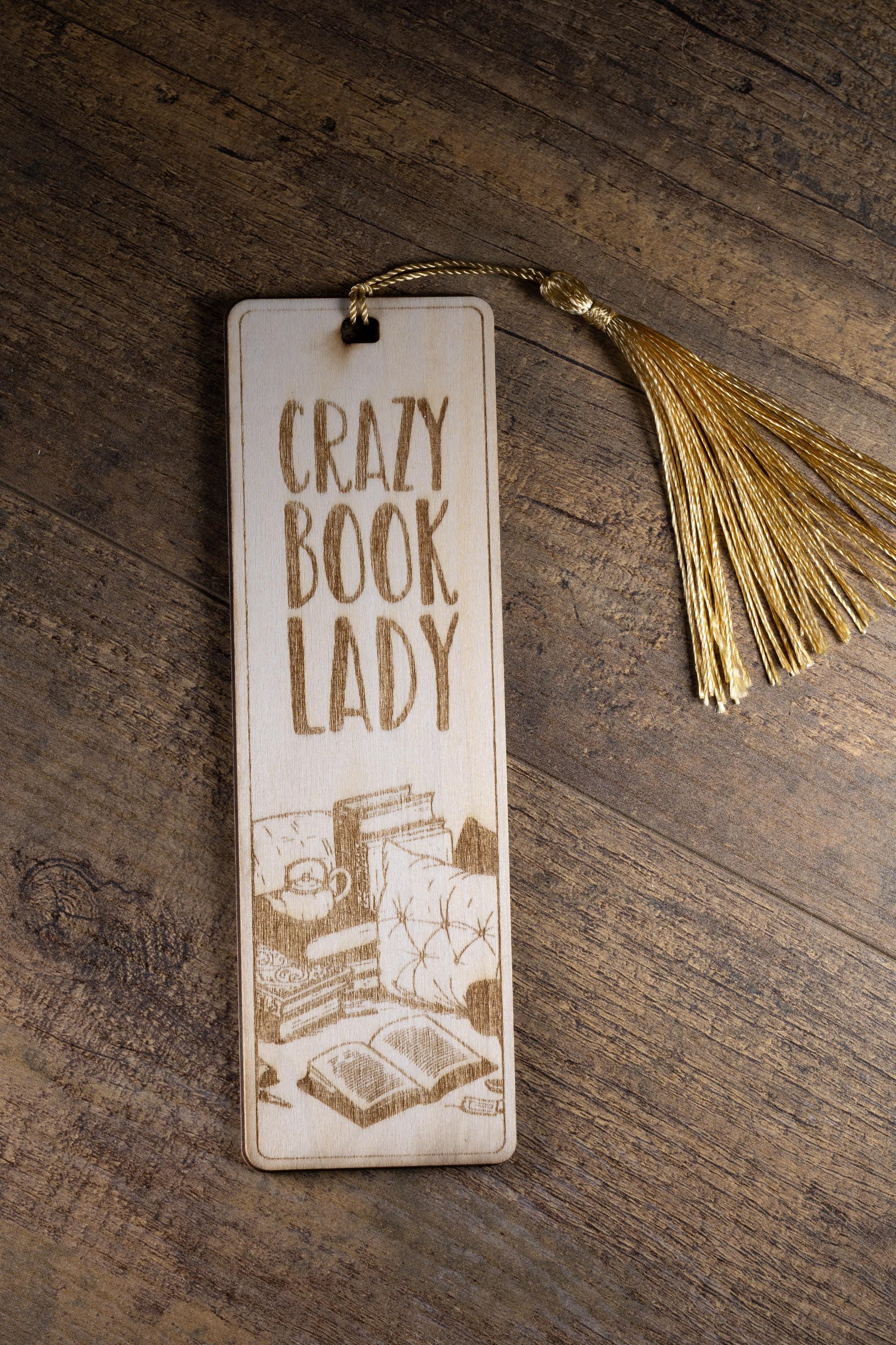 Crazy book lady engraved wood bookmark with tassel