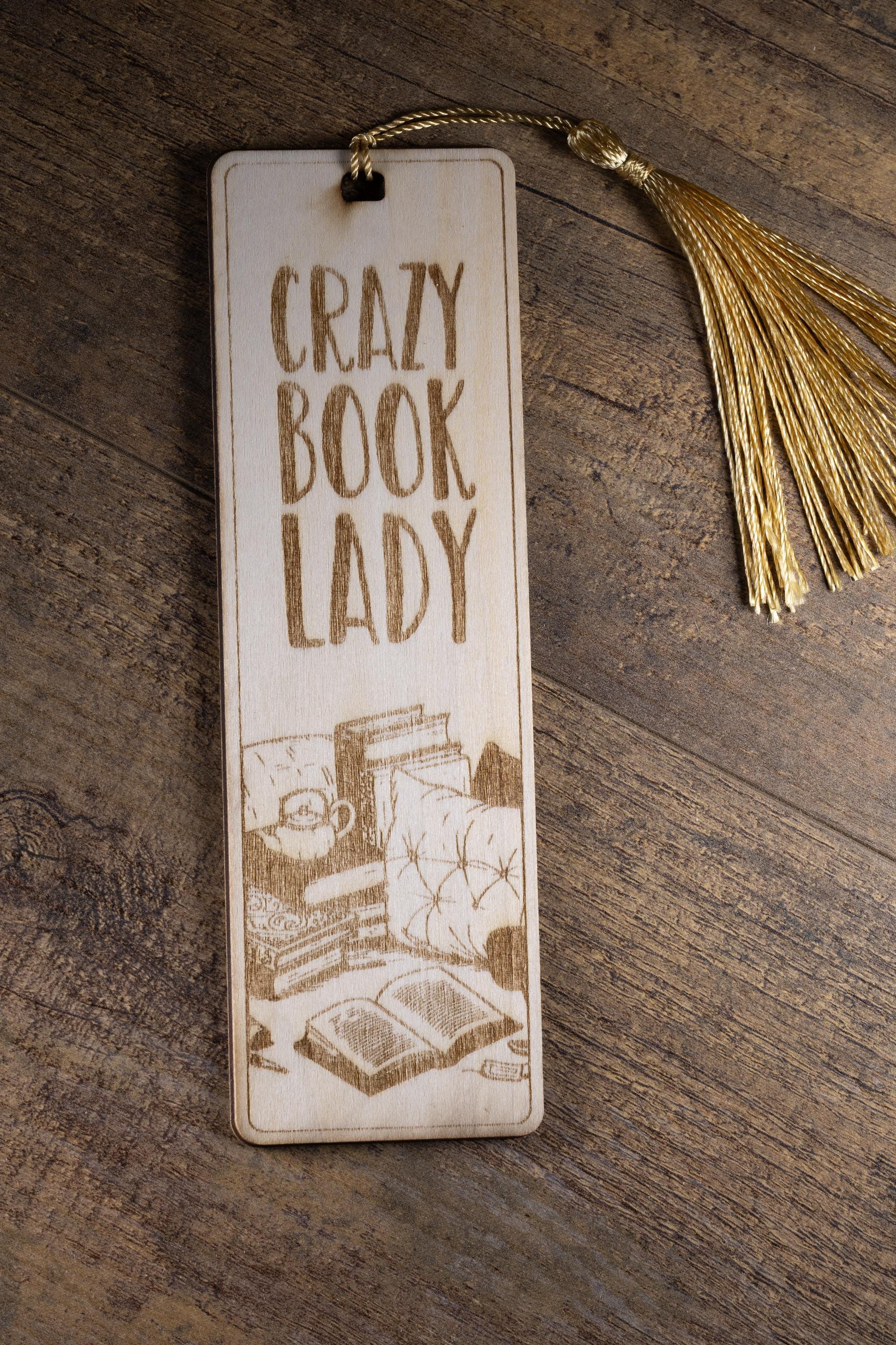 Crazy book lady engraved wood bookmark with tassel