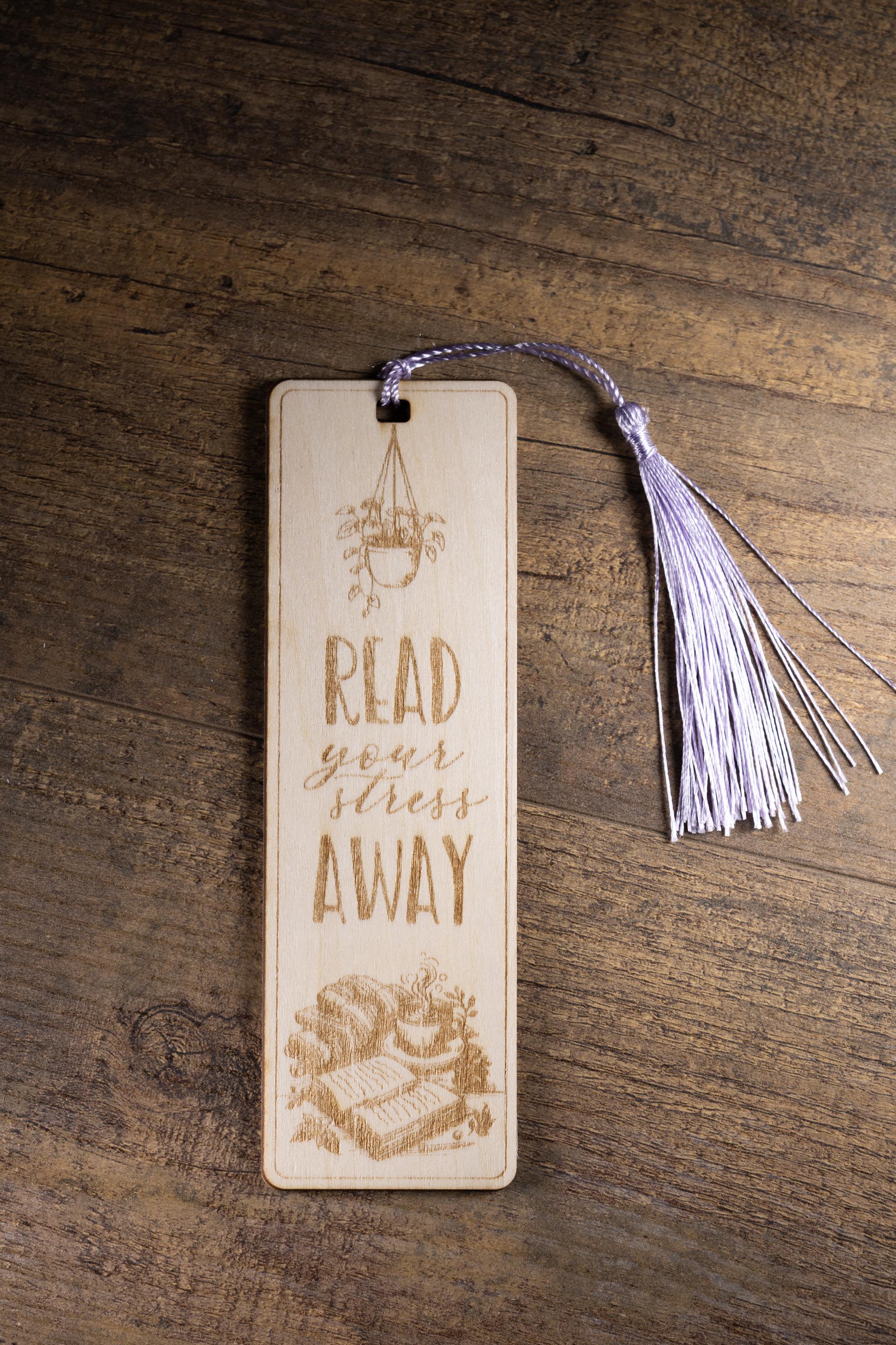 Laser engraved wood bookmark: "read your stress away" with tassel