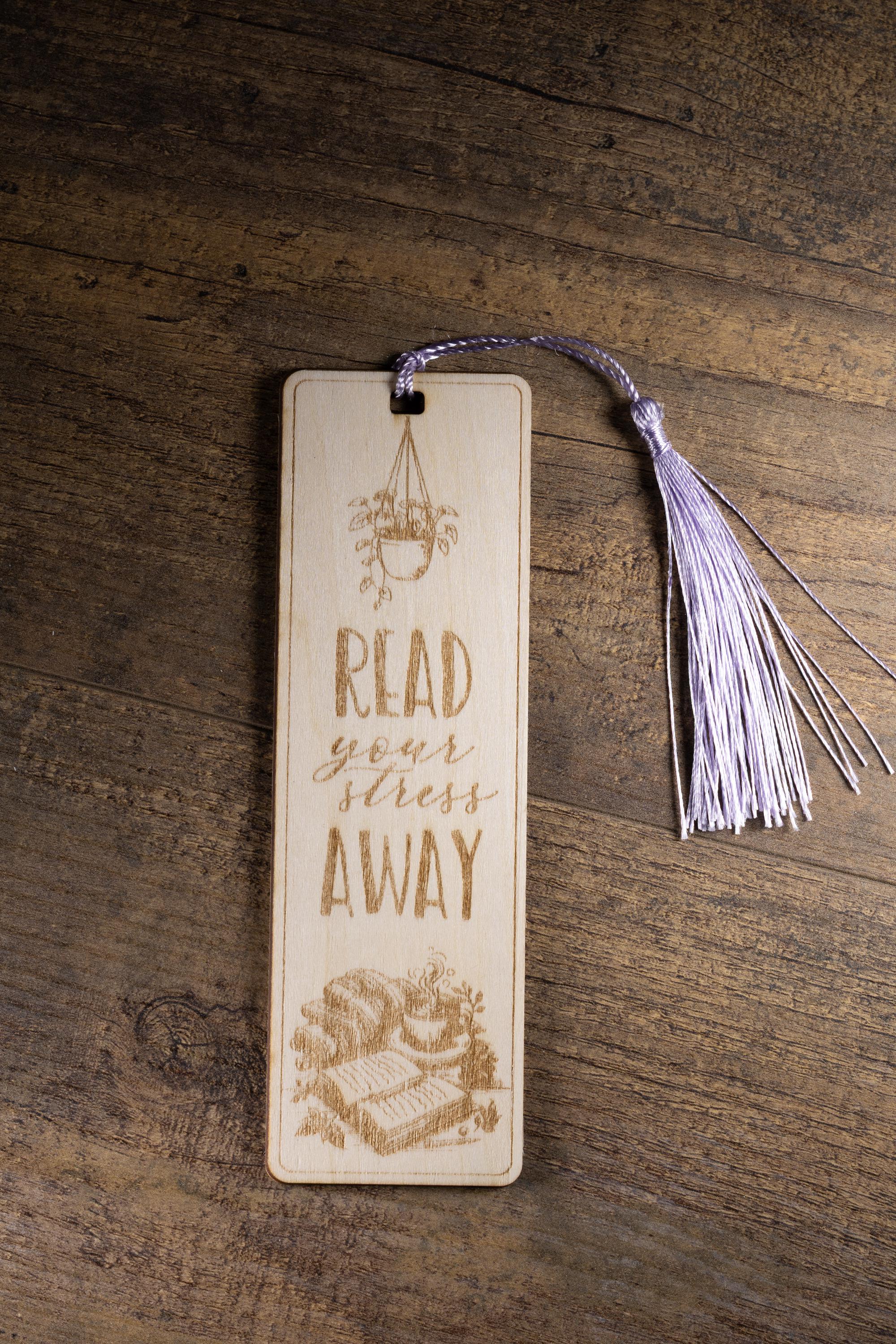 Laser engraved wood bookmark: "read your stress away" with tassel