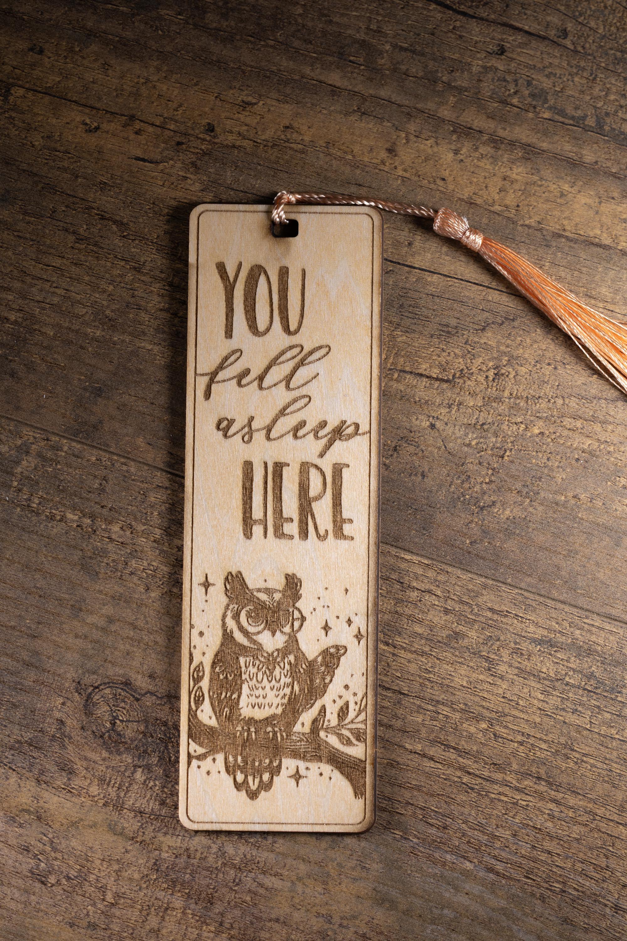 Laser engraved owl bookmark: you fell asleep here, reader gift
