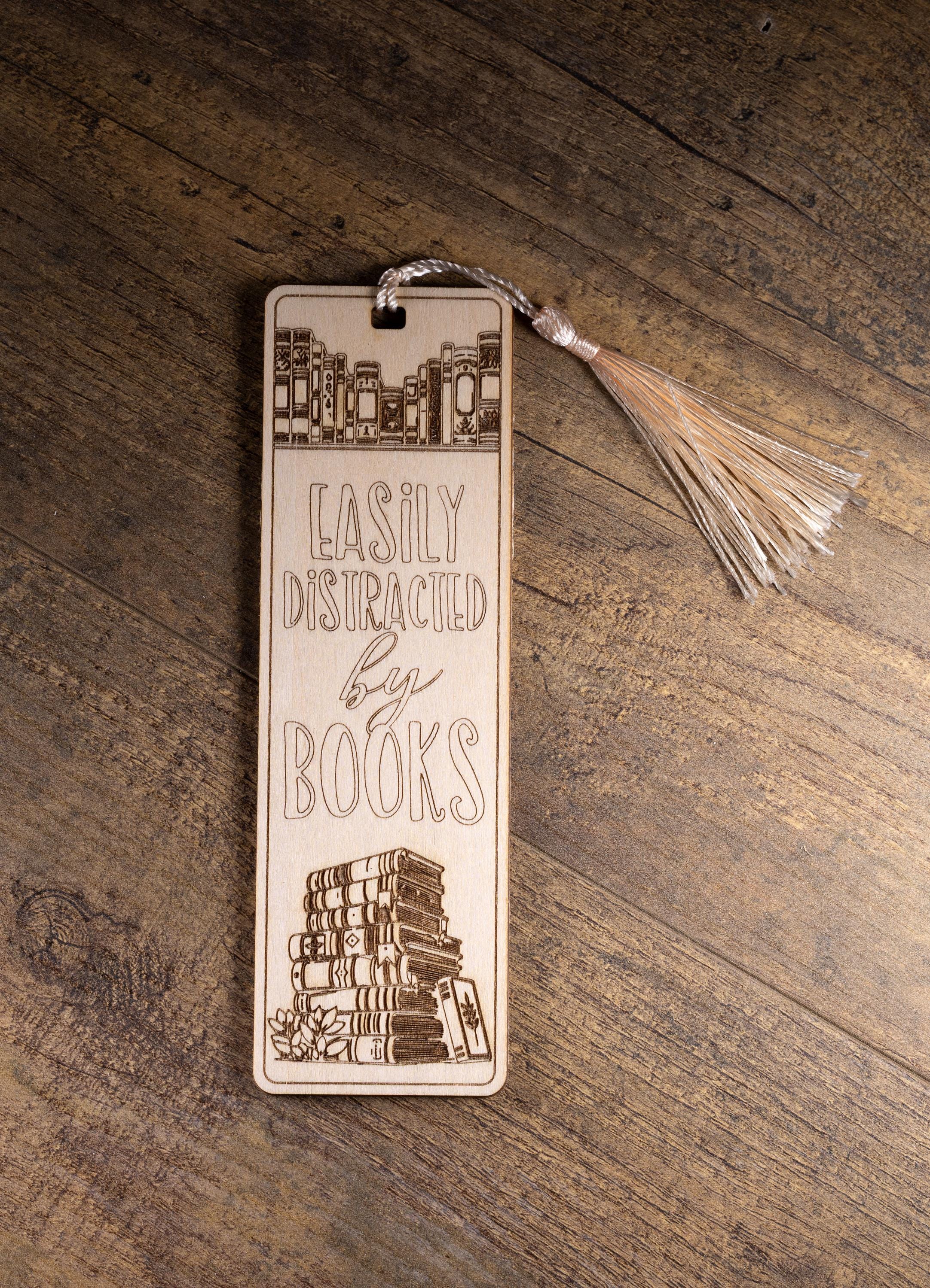 Funny 'easily distracted by books' laser engraved wood bookmark