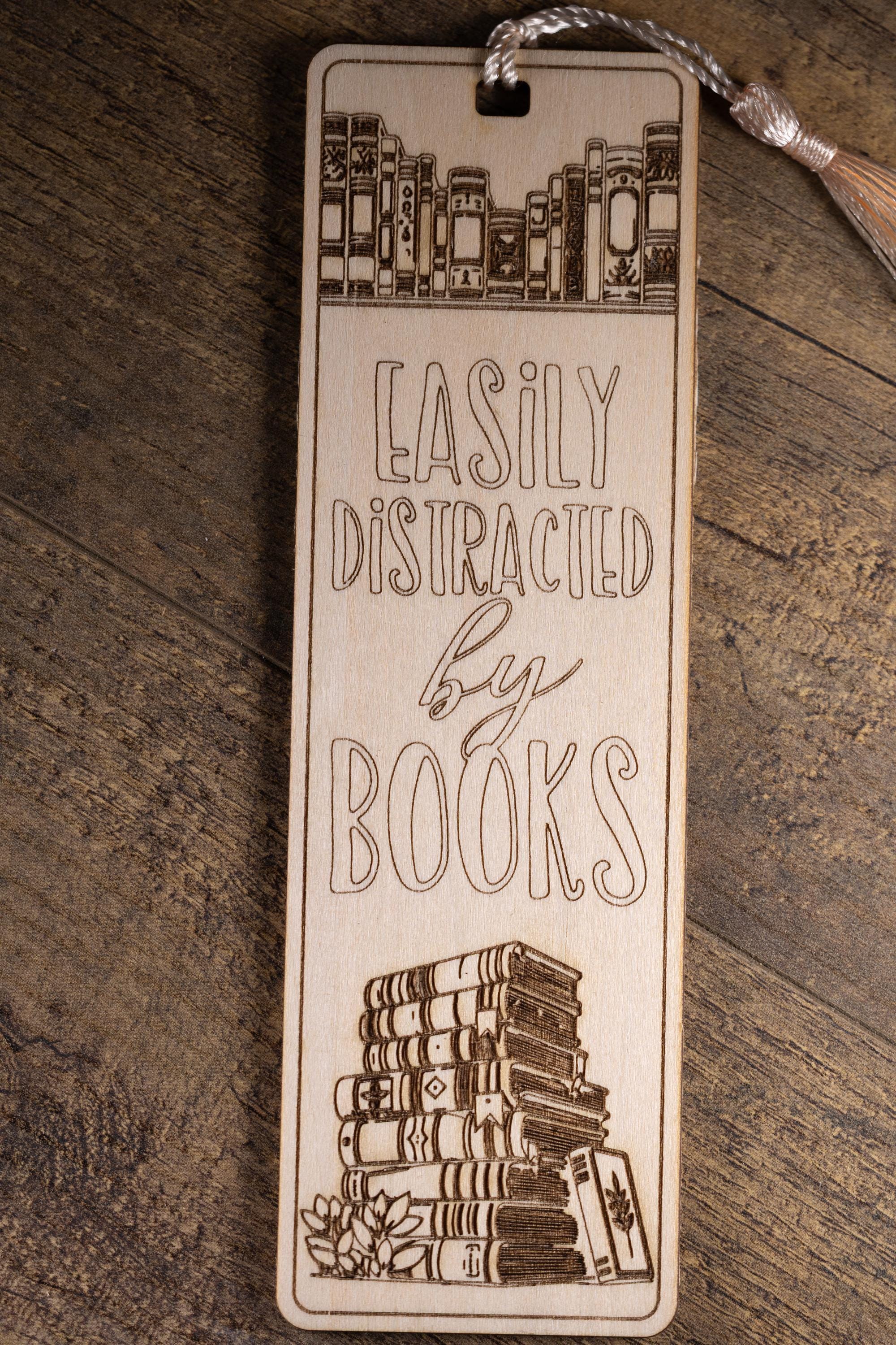 Funny 'easily distracted by books' laser engraved wood bookmark