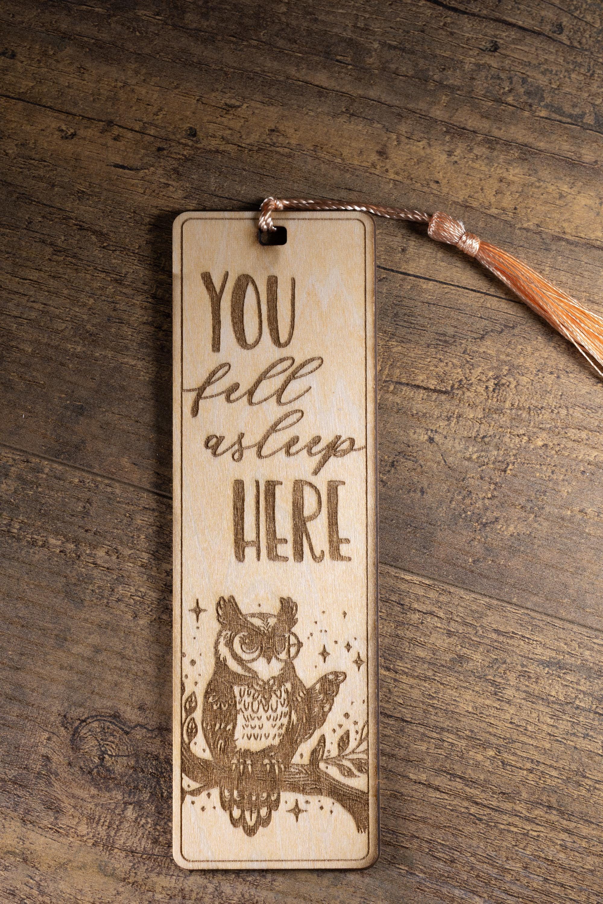 Laser engraved owl bookmark: you fell asleep here, reader gift