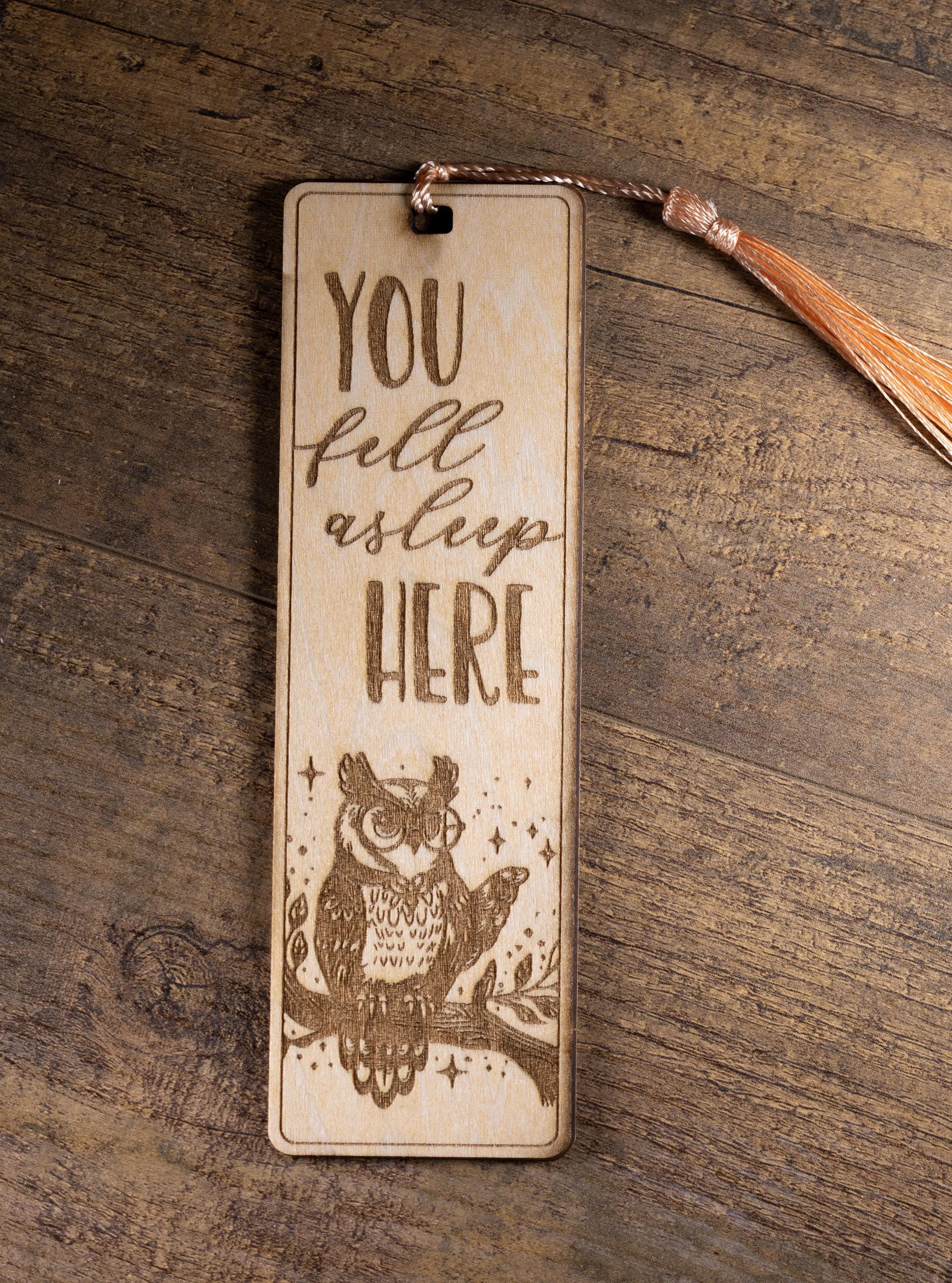 Laser engraved owl bookmark: you fell asleep here, reader gift