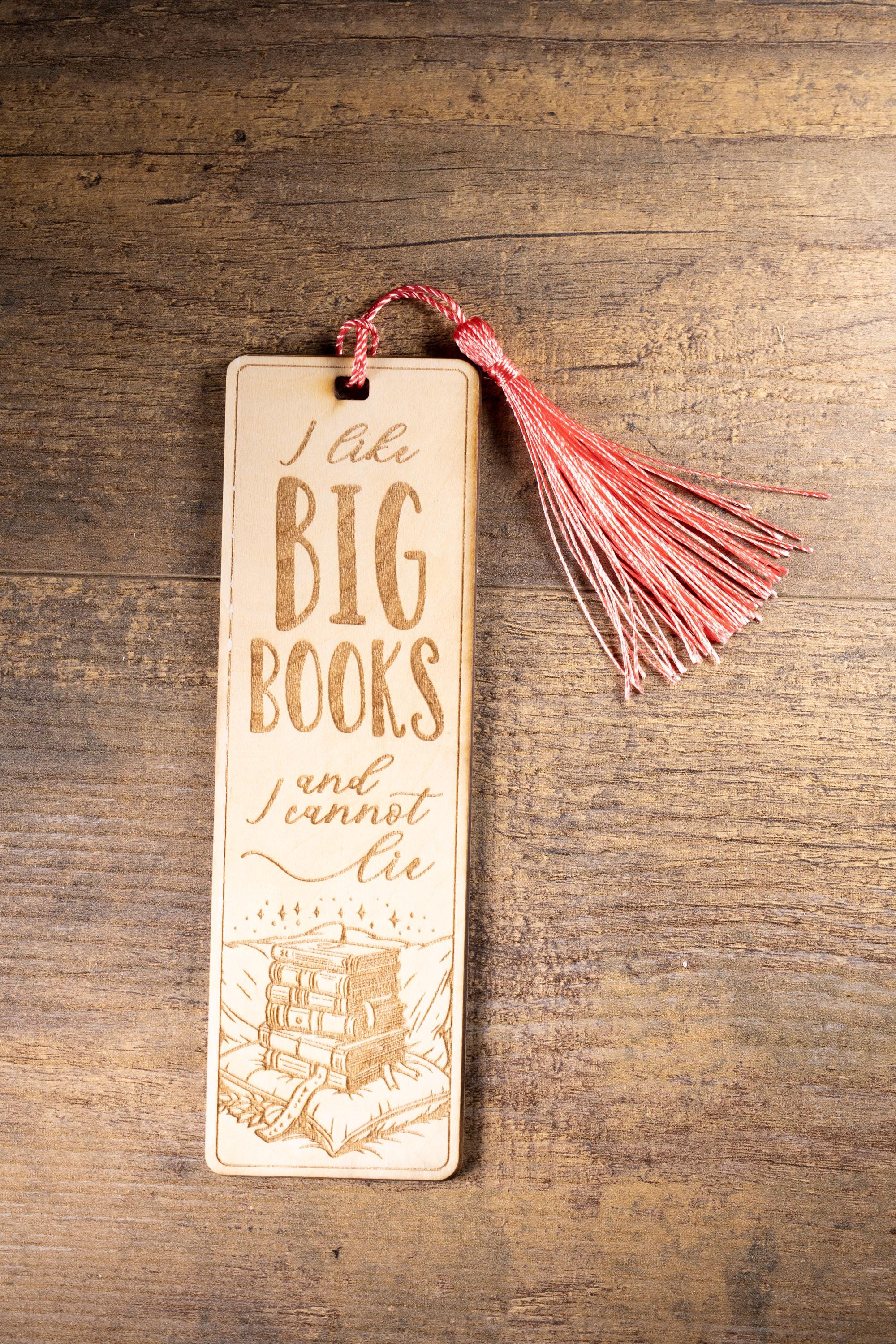Funny "i like big books" laser engraved wood bookmark