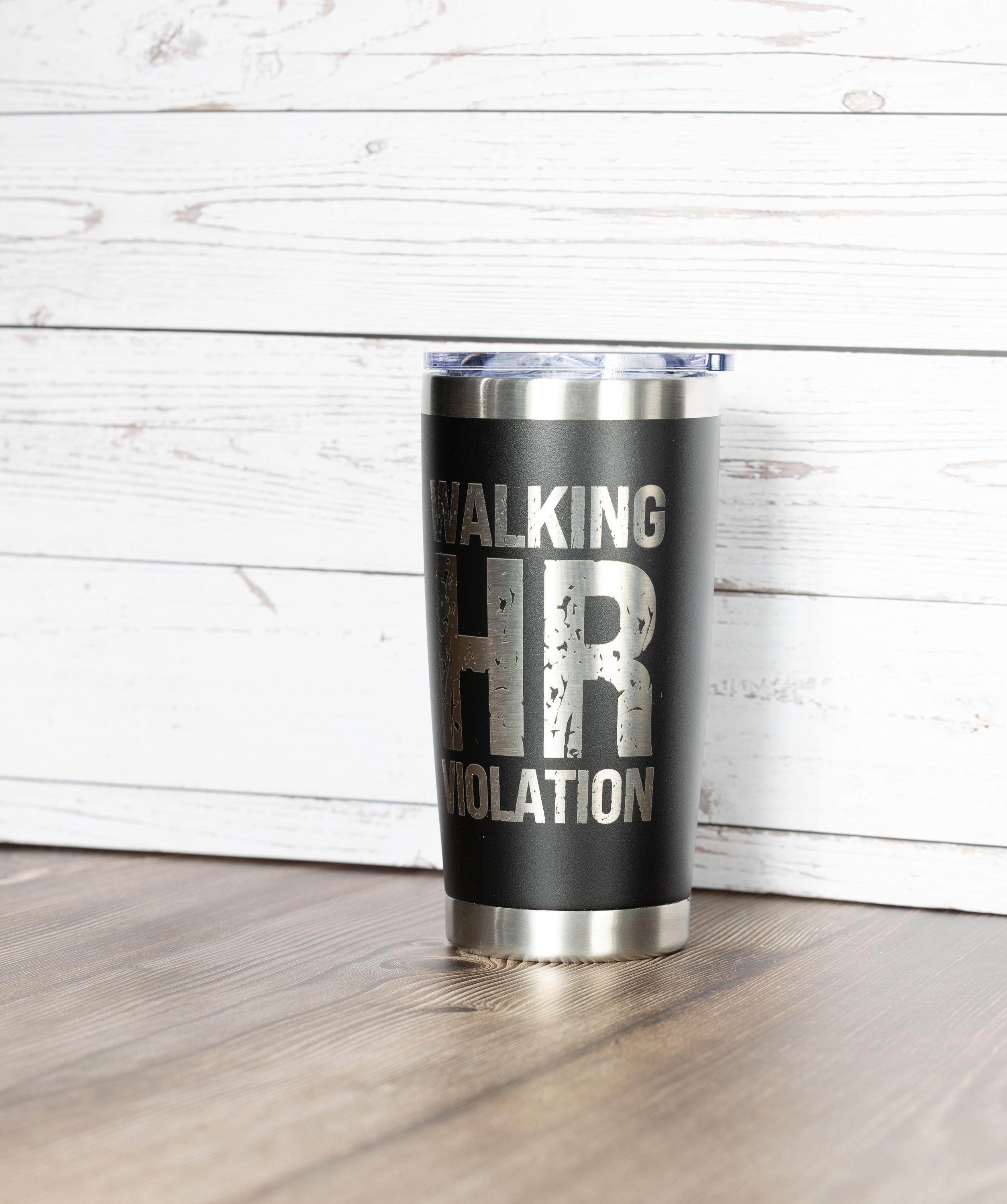 Walking hr violation tumbler: funny laser engraved office gift