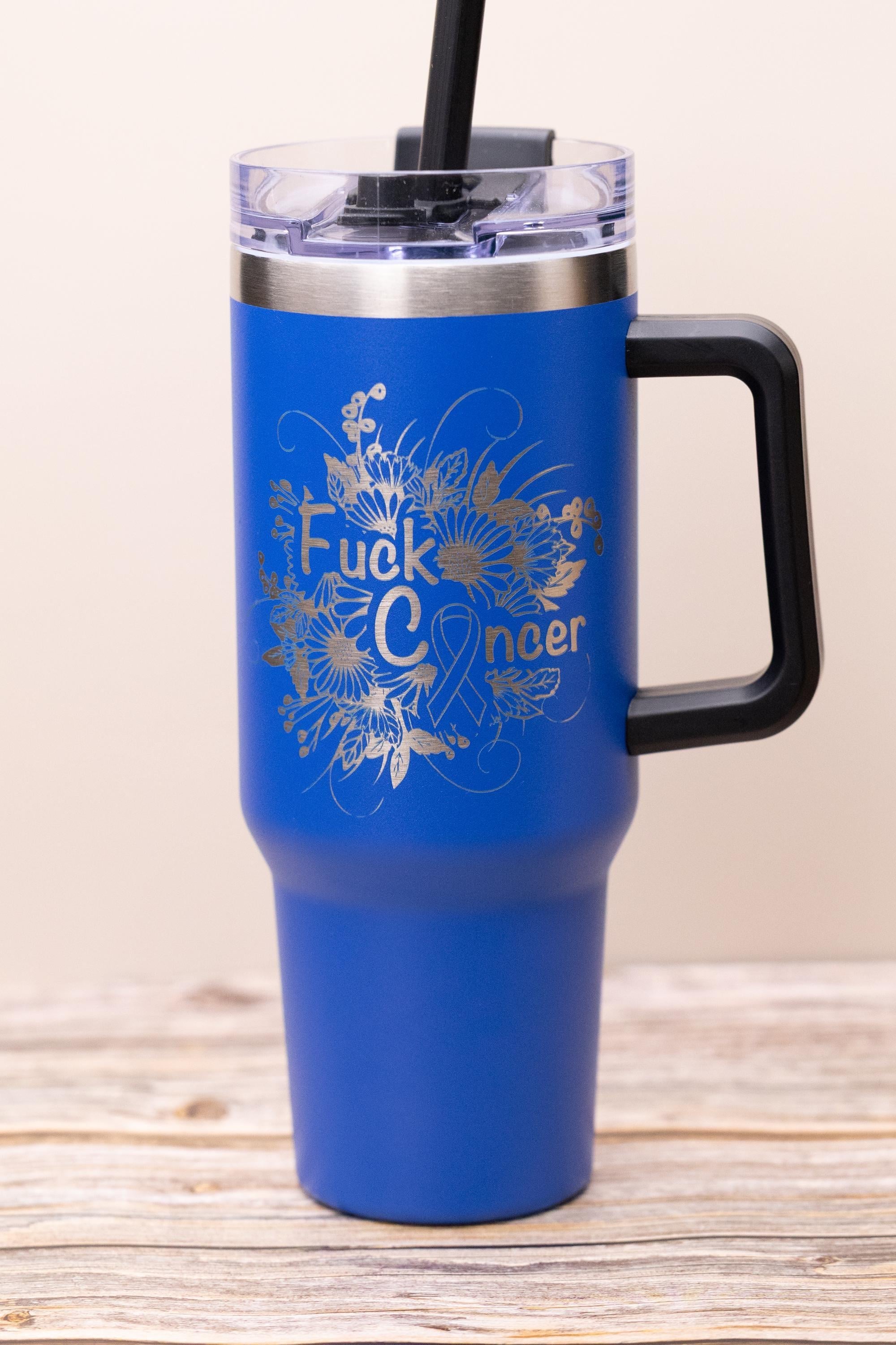 Fuck cancer engraved tumbler: 40oz insulated stainless steel cup