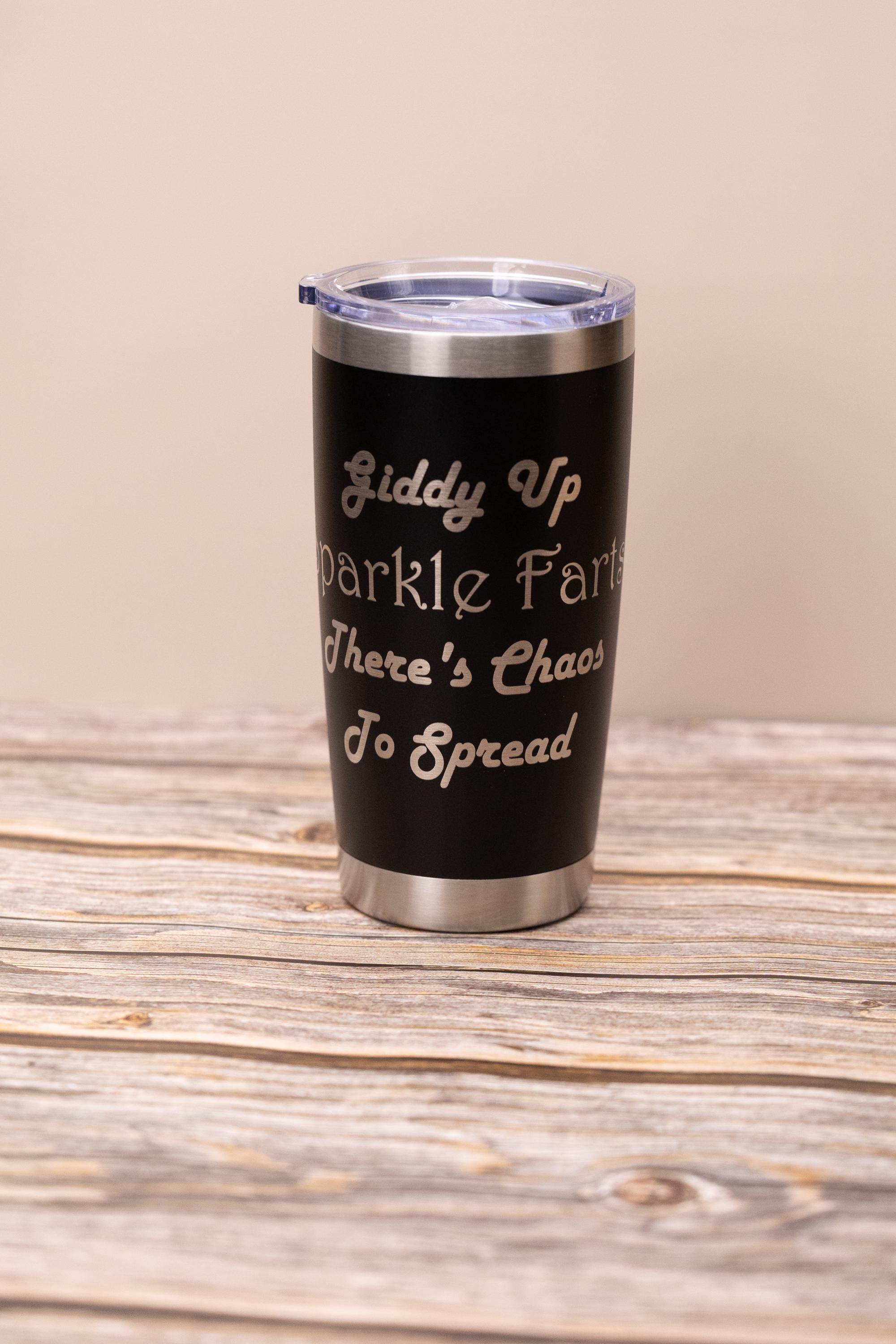Funny "sparkle farts" 20oz tumbler: laser engraved stainless steel cup