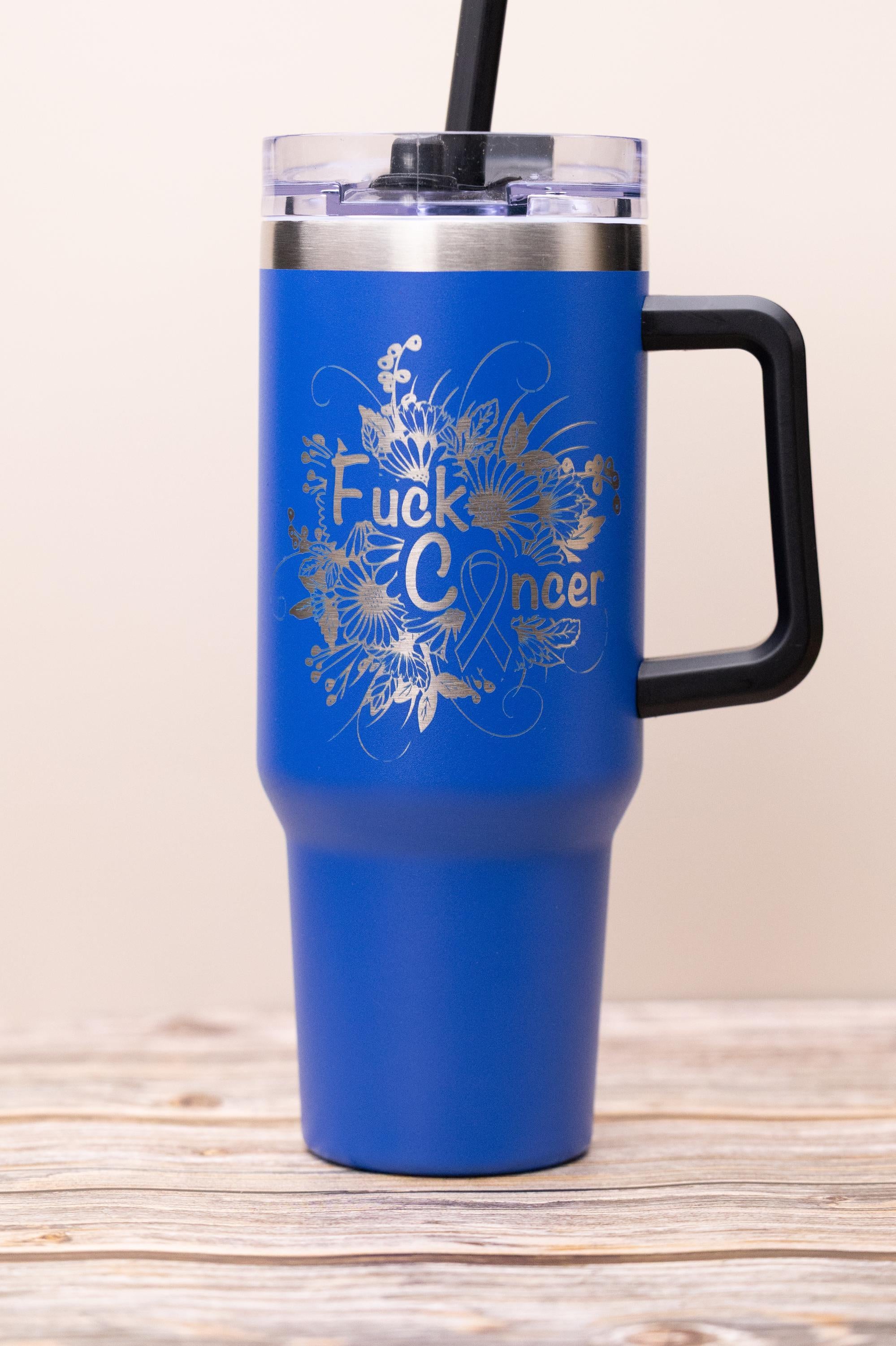 Fuck cancer engraved tumbler: 40oz insulated stainless steel cup
