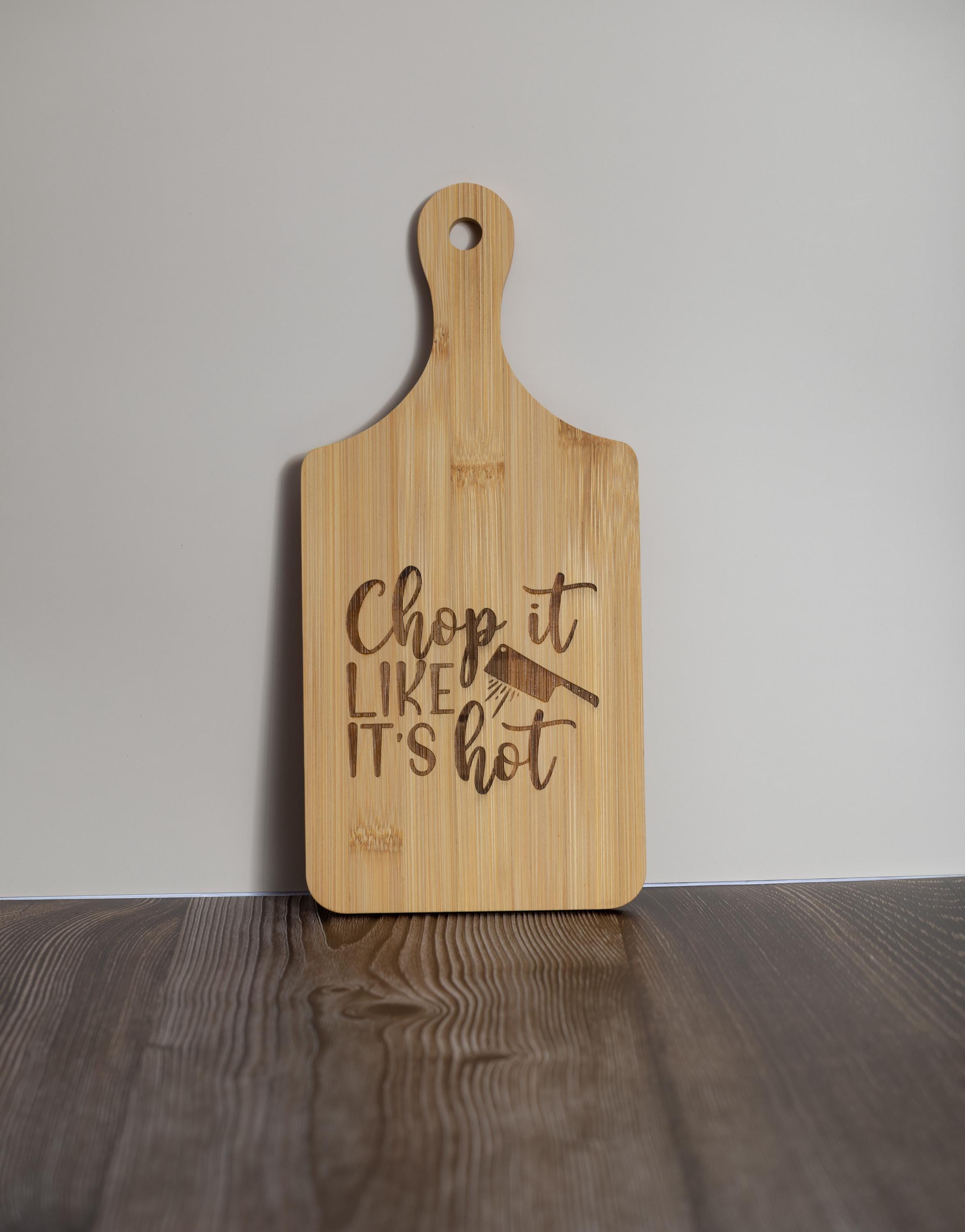 Chop it like it’s hot bamboo cutting board: funny kitchen decor (5x11)