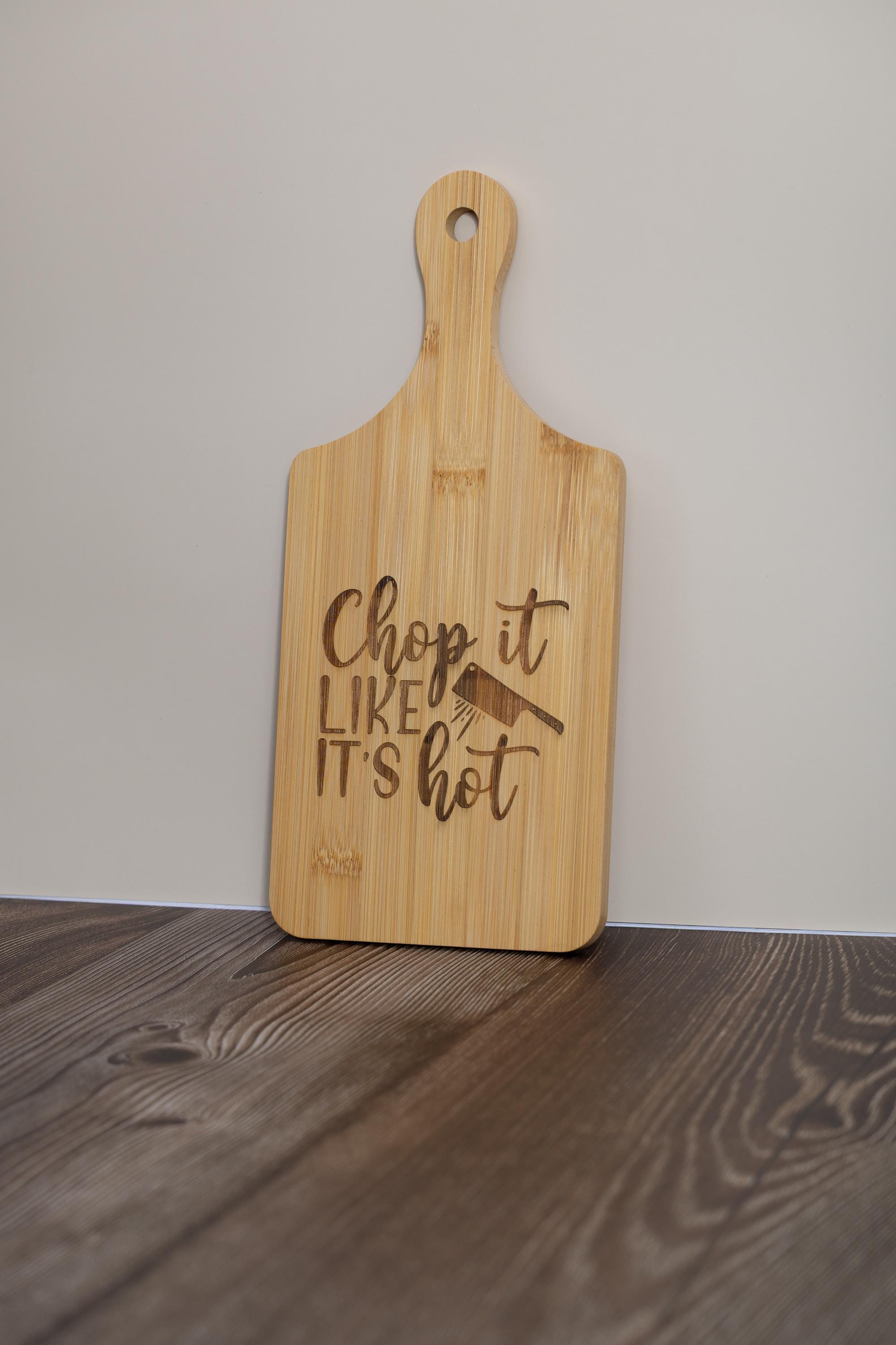Chop it like it’s hot bamboo cutting board: funny kitchen decor (5x11)
