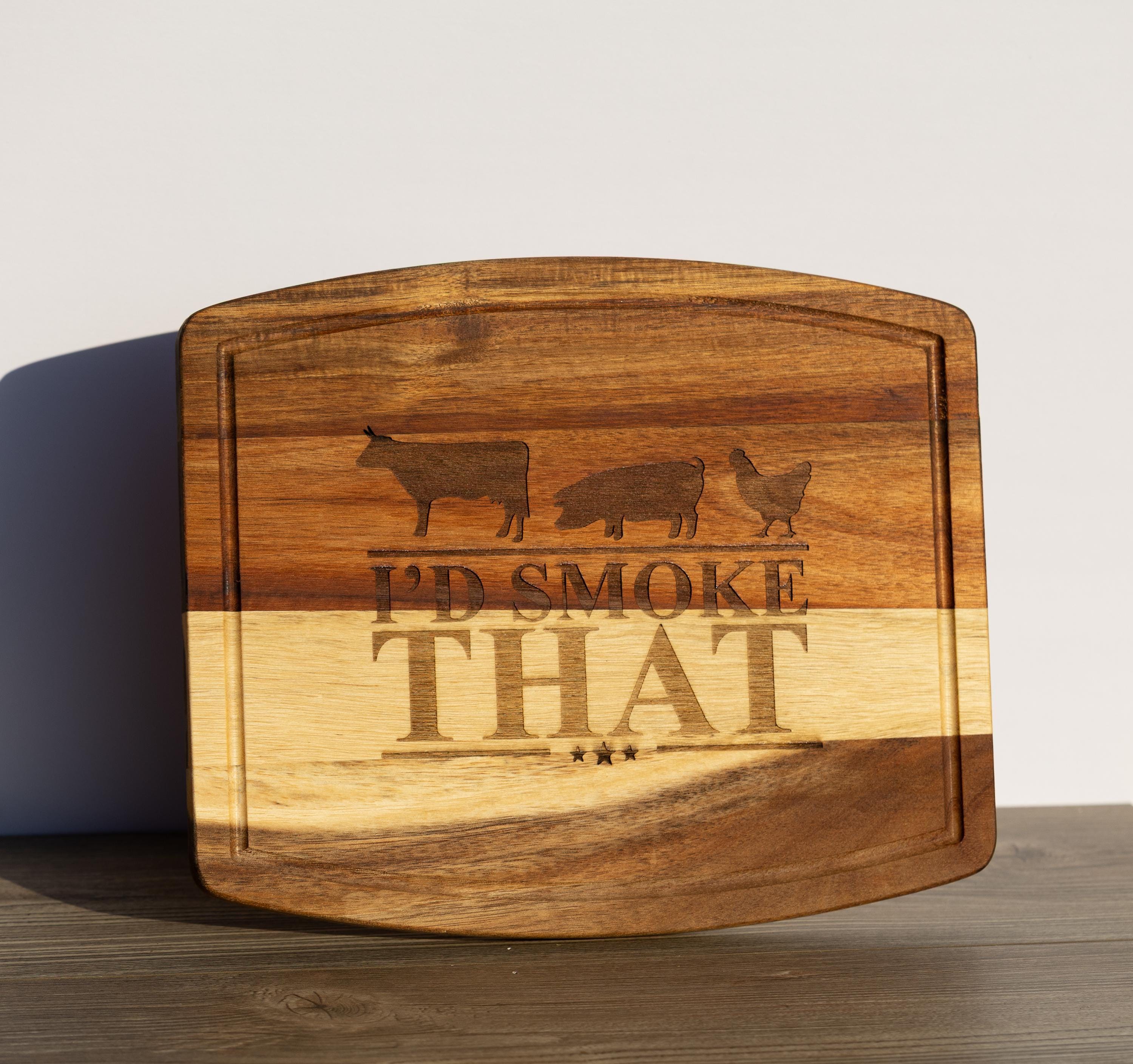 I'd smoke that acacia wood cutting board: funny bbq grill master gift