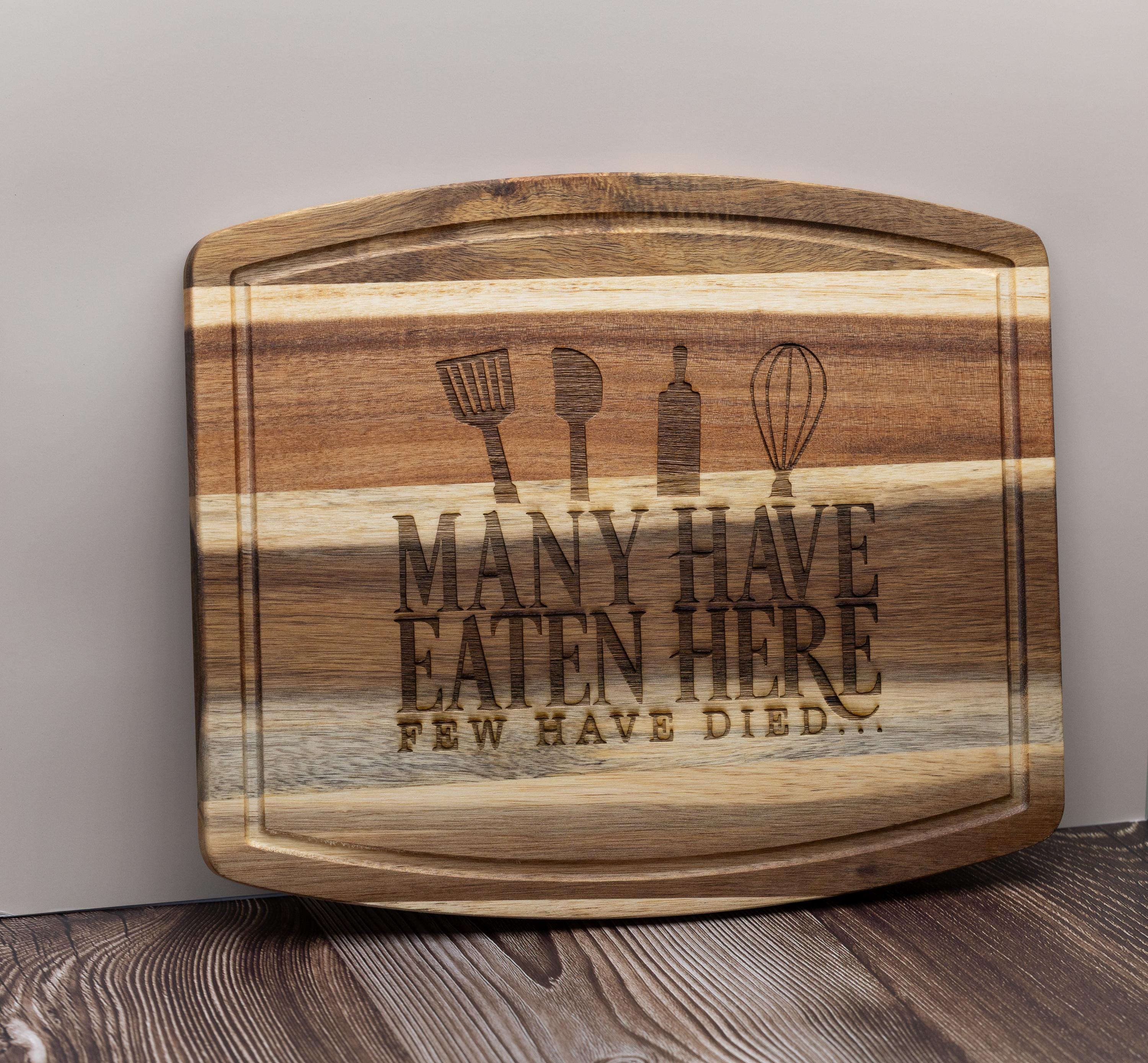 Funny acacia wood cutting board: laser engraved kitchen gift