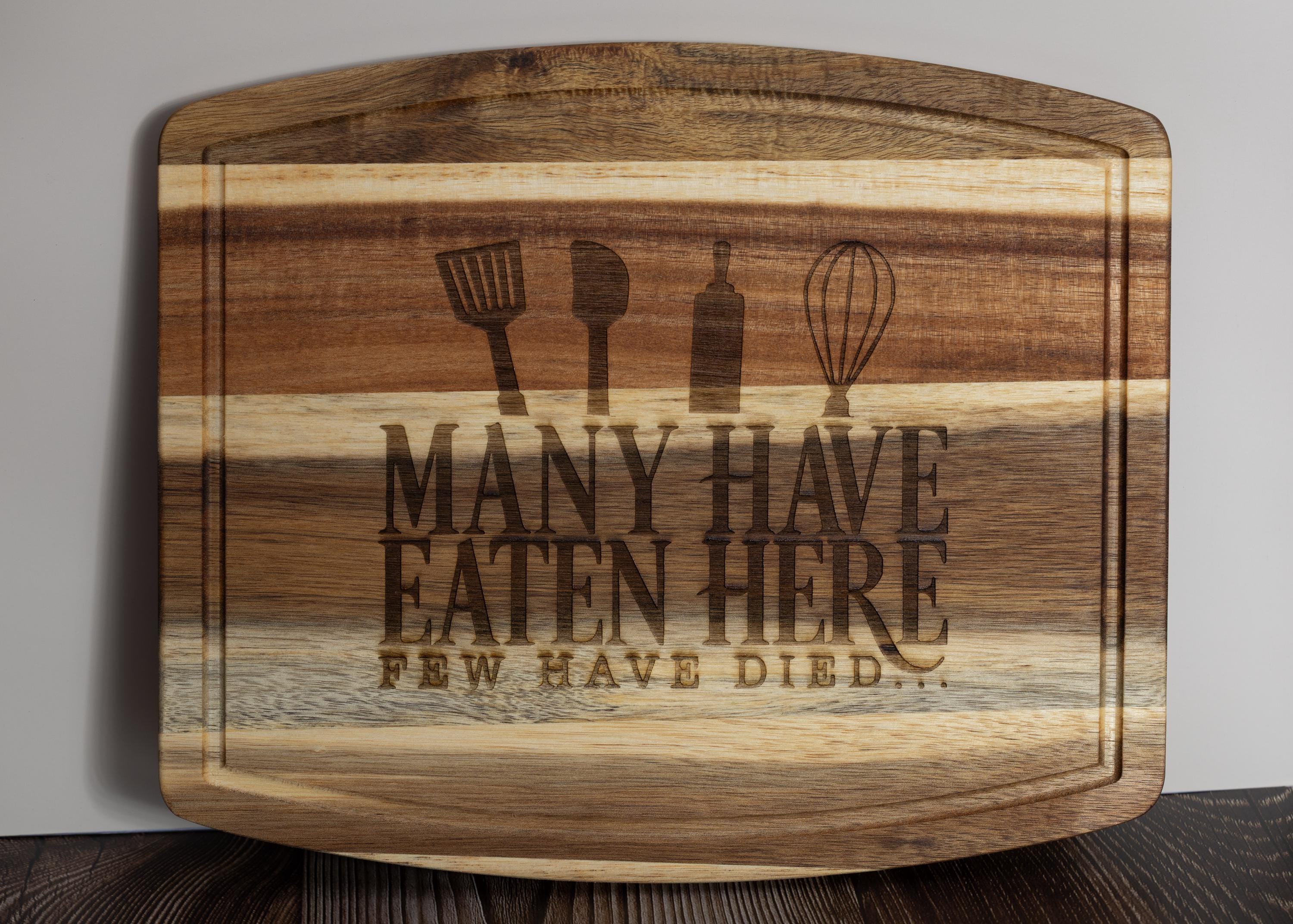 Funny acacia wood cutting board: laser engraved kitchen gift