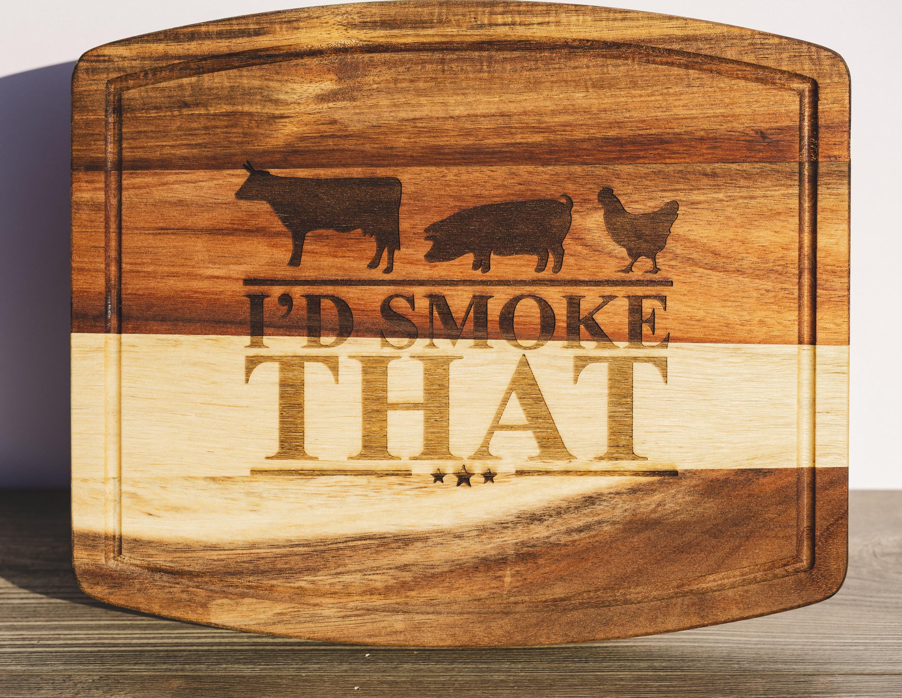 I'd smoke that acacia wood cutting board: funny bbq grill master gift