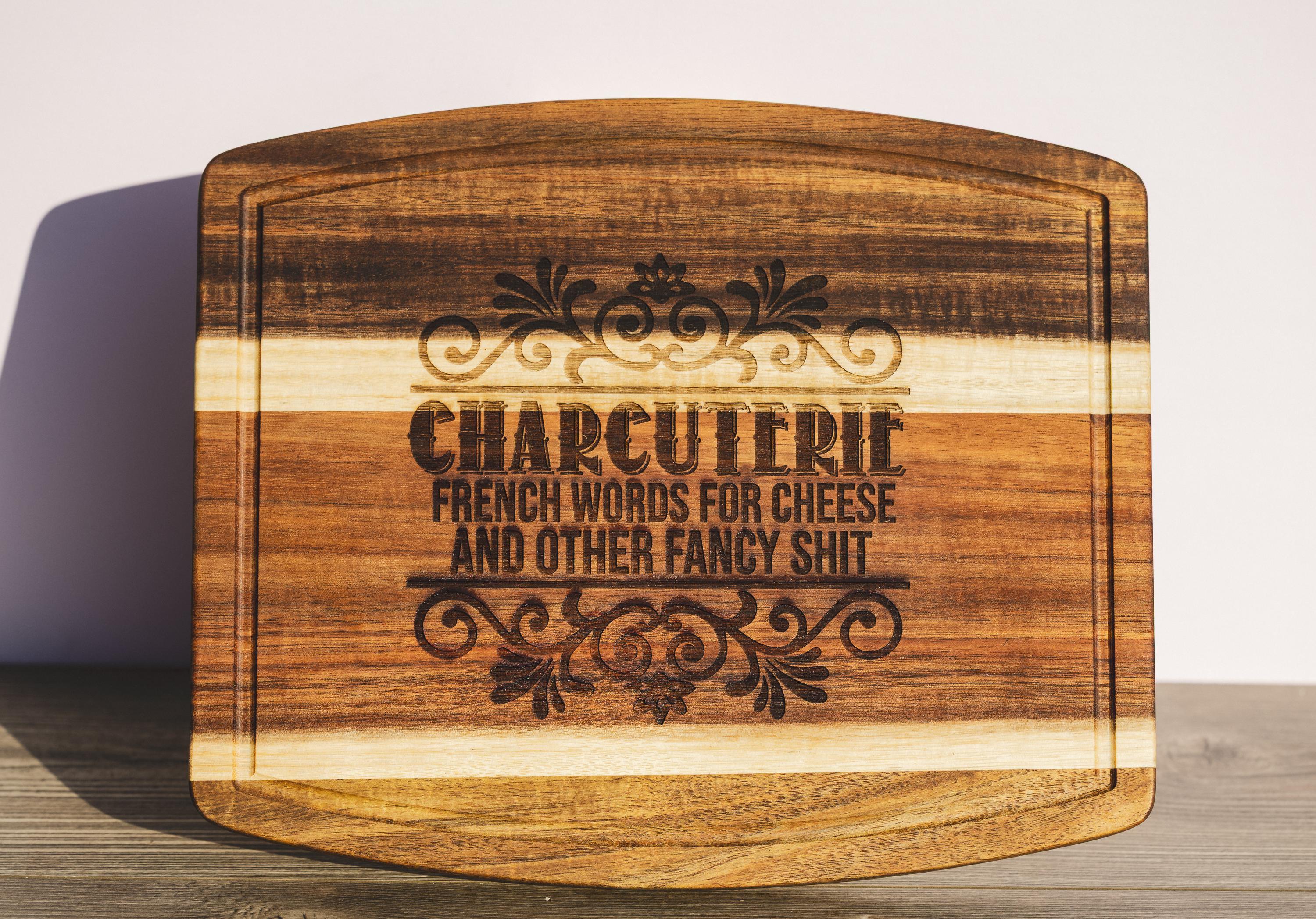 Funny acacia wood charcuterie board: laser engraved cheese & snack board