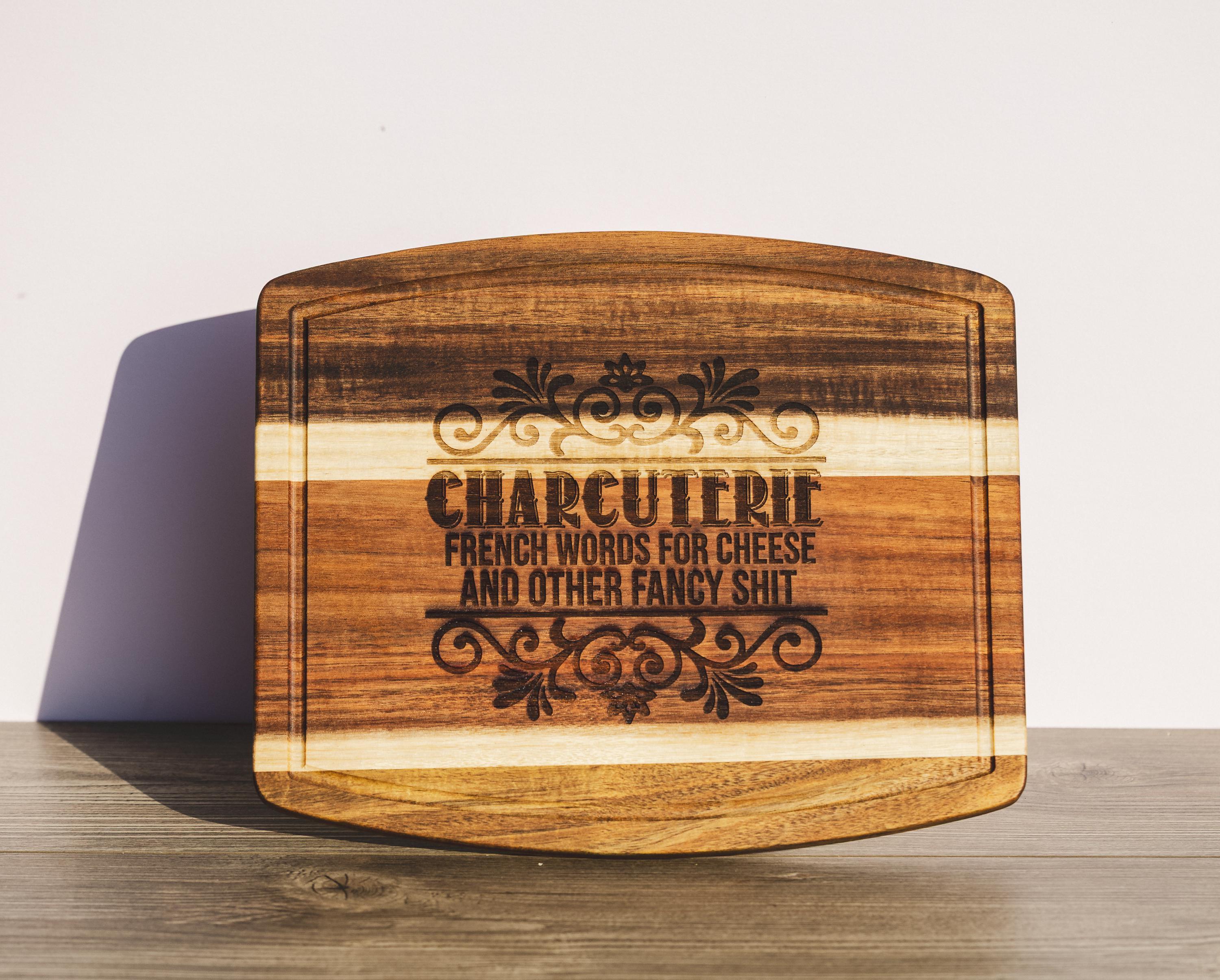 Funny acacia wood charcuterie board: laser engraved cheese & snack board