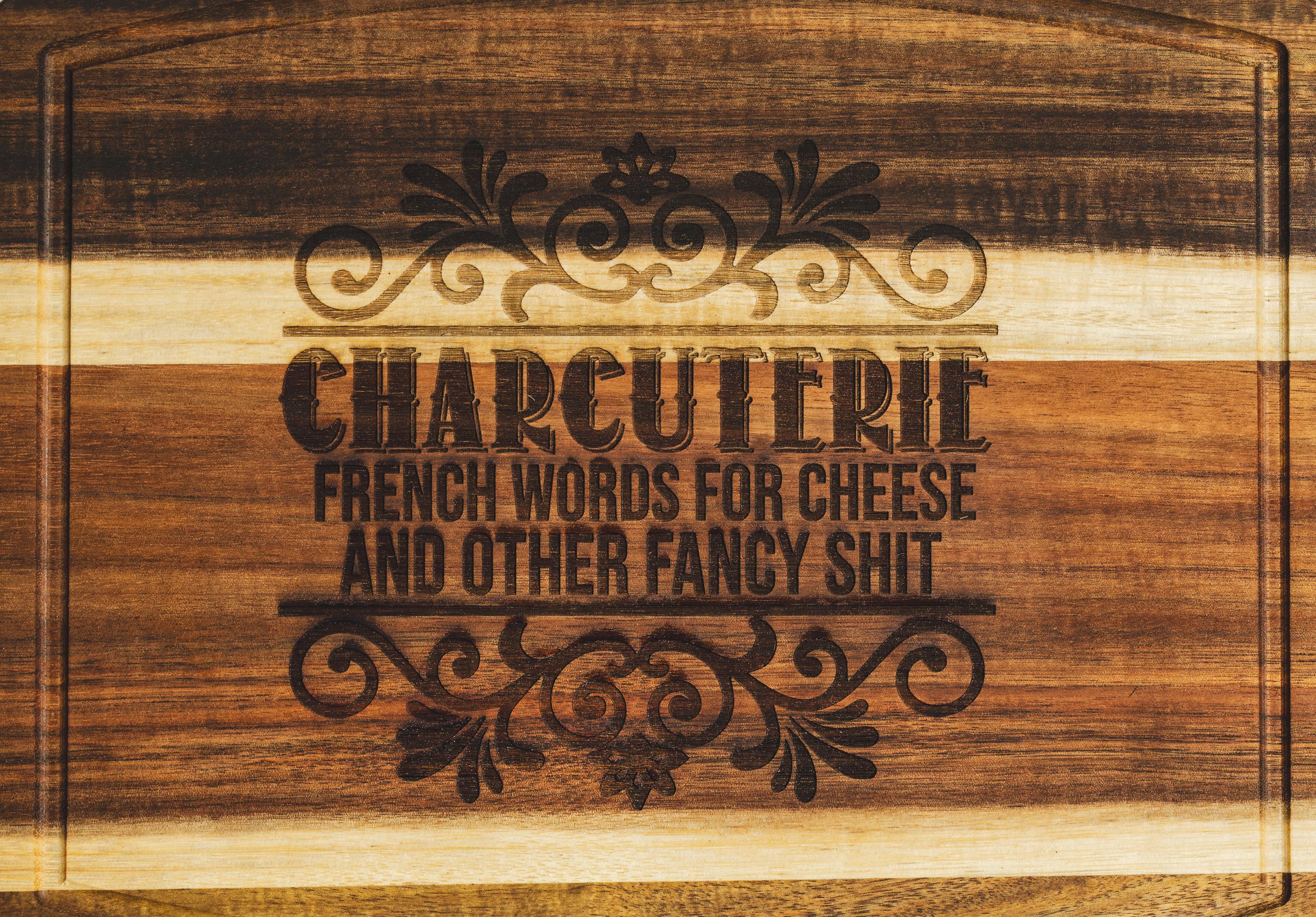 Funny acacia wood charcuterie board: laser engraved cheese & snack board