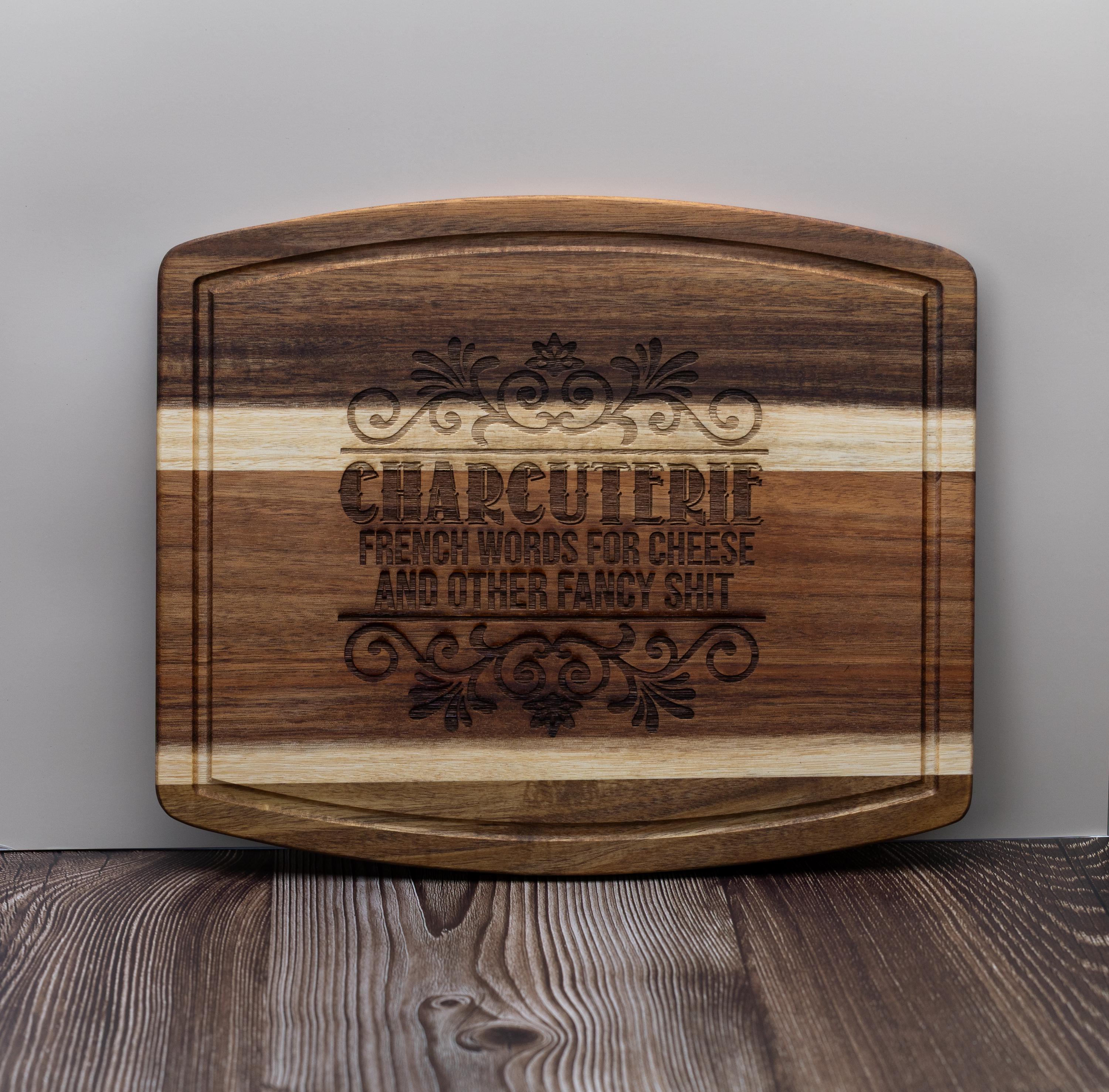 Funny acacia wood charcuterie board: laser engraved cheese & snack board