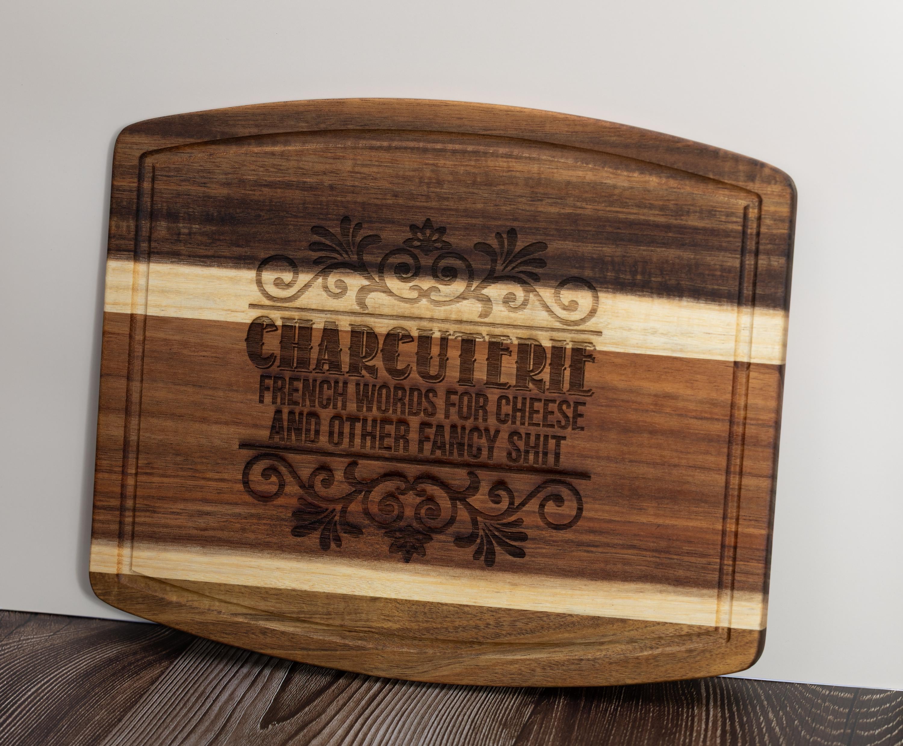 Funny acacia wood charcuterie board: laser engraved cheese & snack board