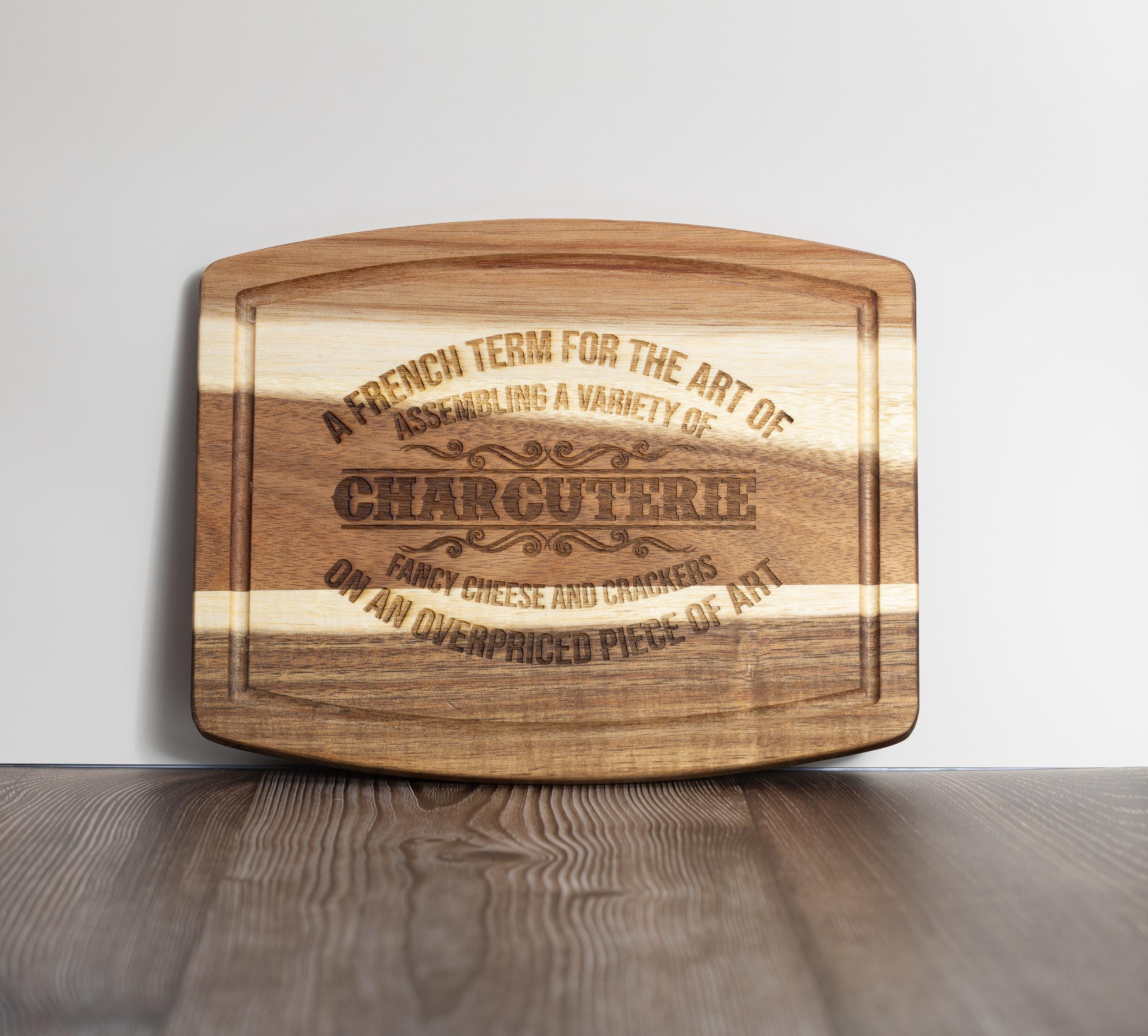 Funny acacia wood charcuterie board: laser engraved cheese & snack server