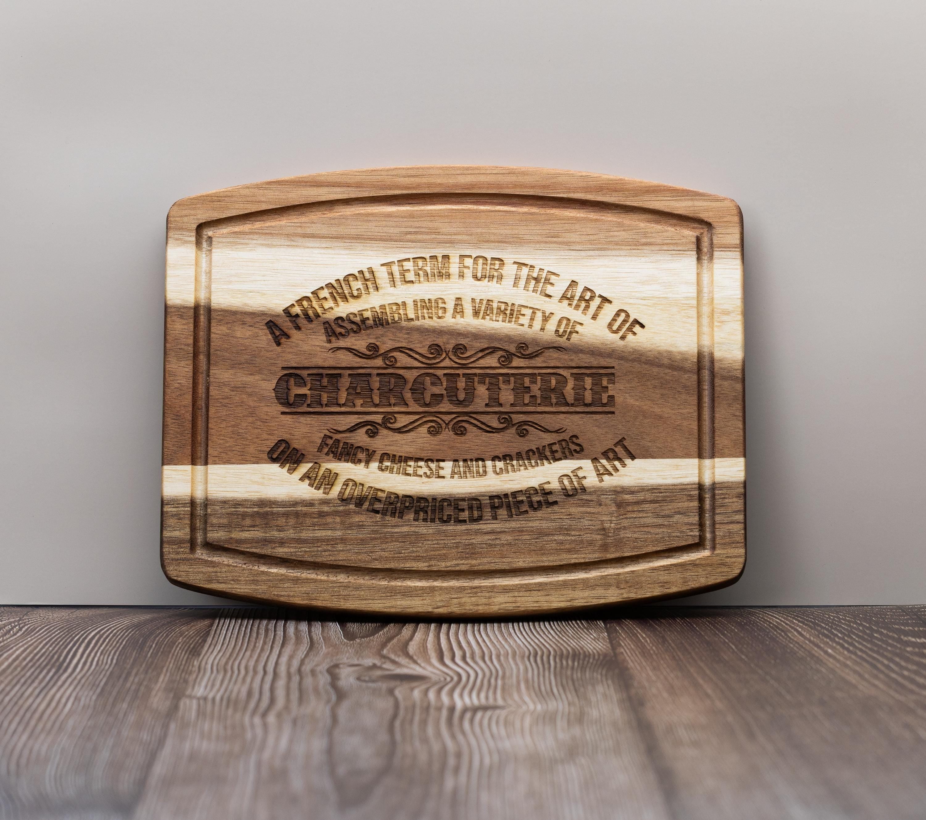 Funny acacia wood charcuterie board: laser engraved cheese & snack server