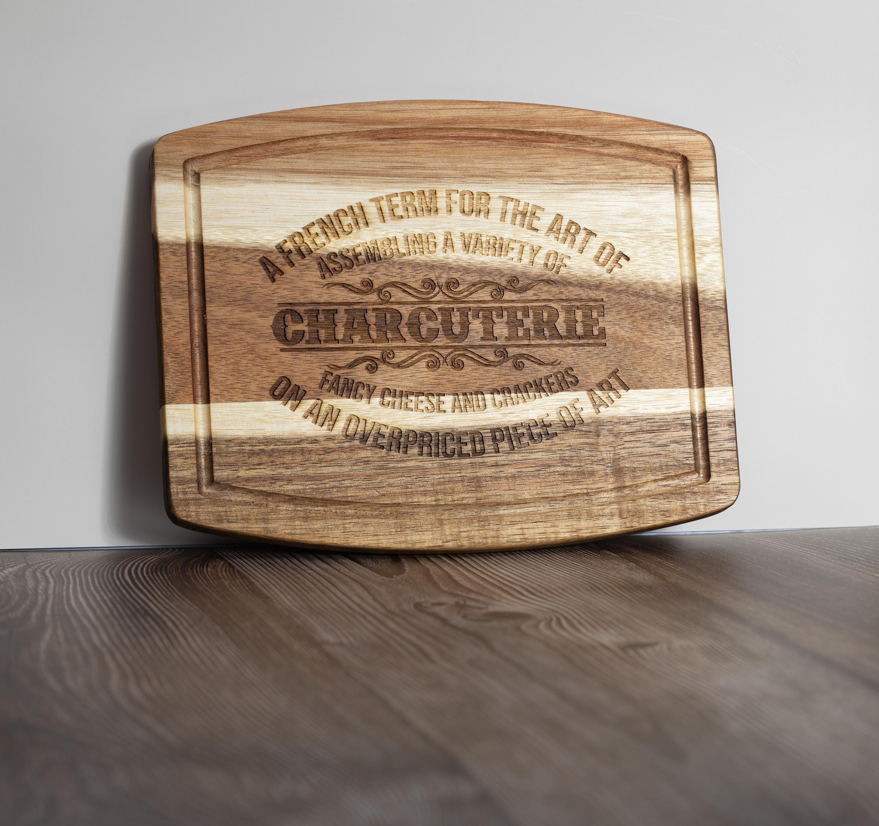 Funny acacia wood charcuterie board: laser engraved cheese & snack server