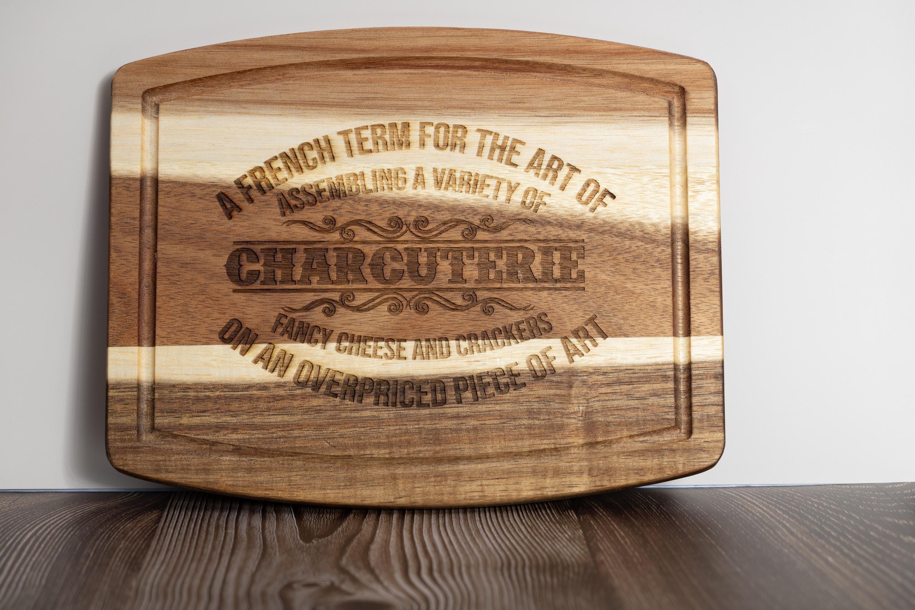 Funny acacia wood charcuterie board: laser engraved cheese & snack server