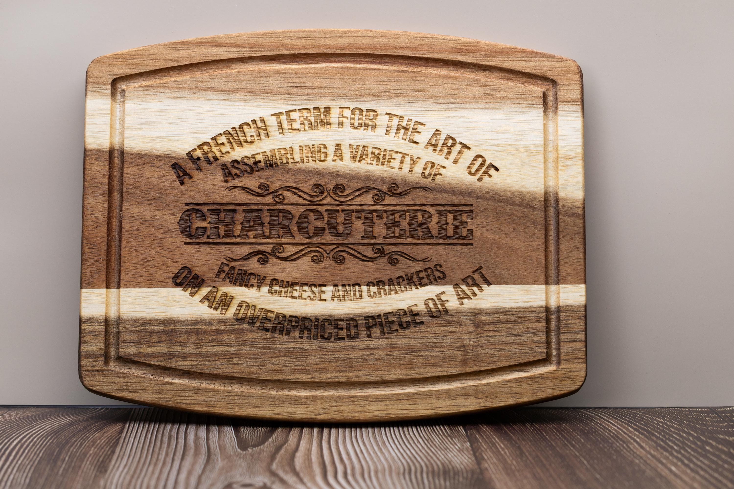 Funny acacia wood charcuterie board: laser engraved cheese & snack server
