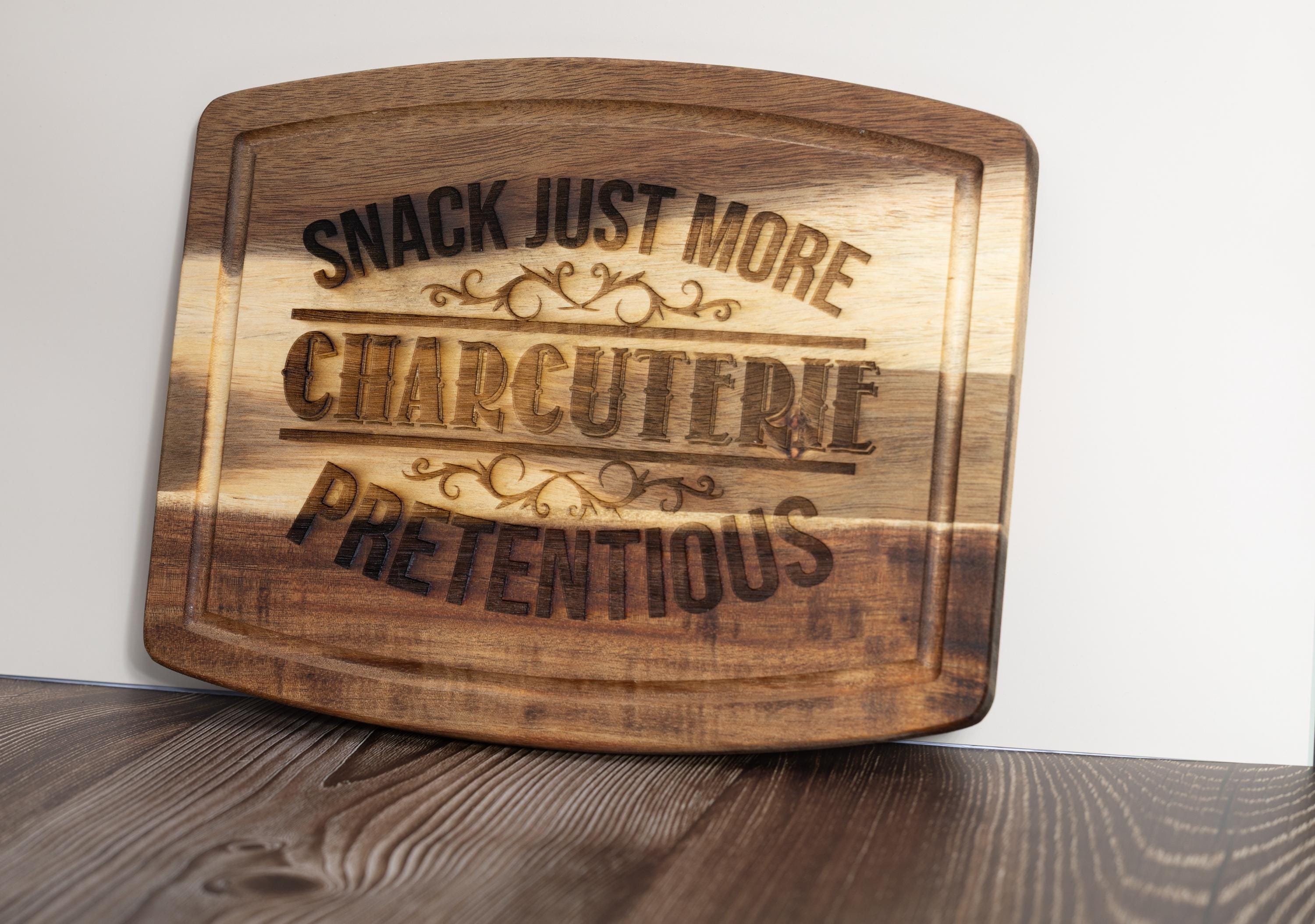 Funny charcuterie board: laser engraved acacia wood cheese & snack board