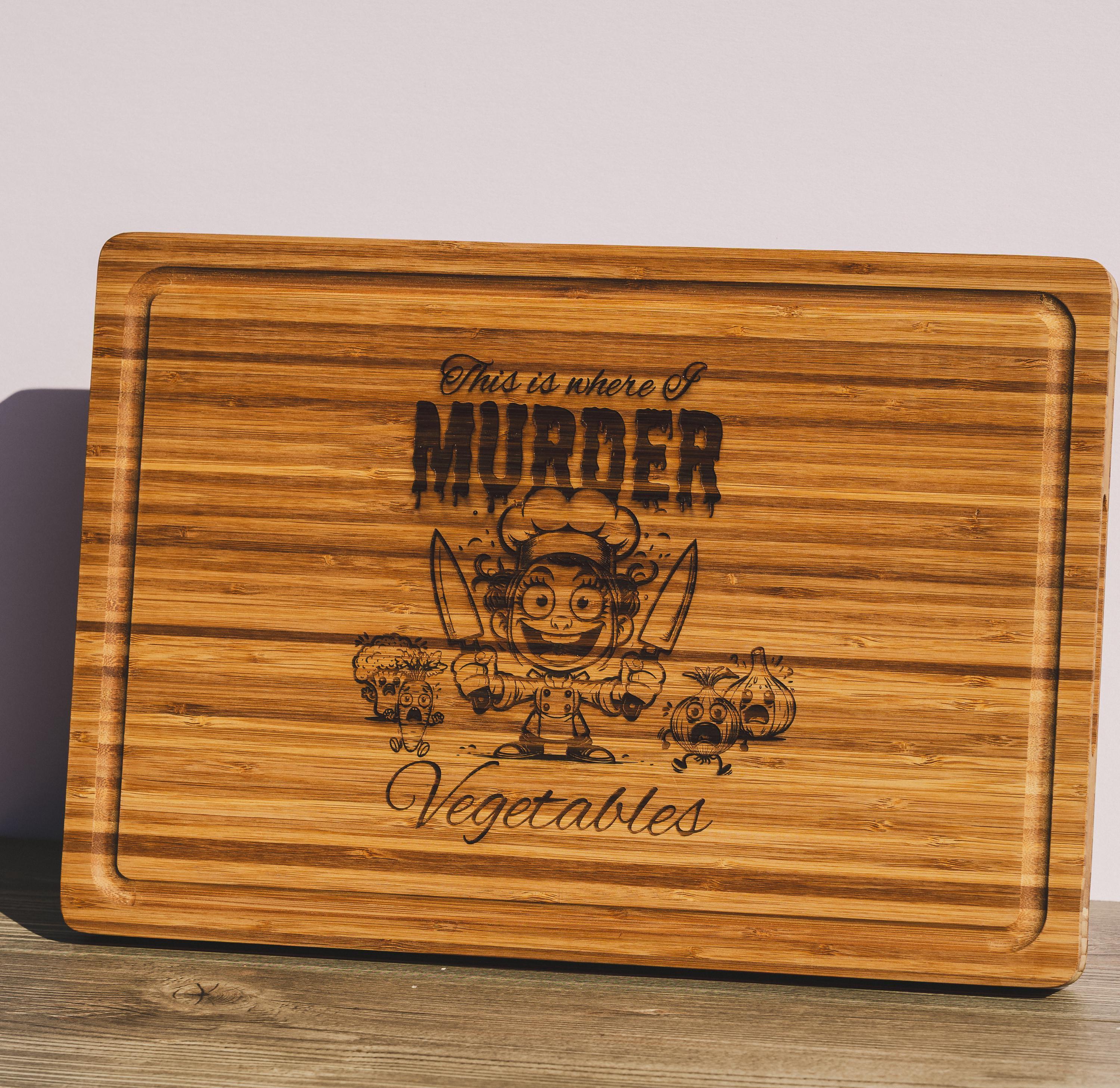This is where i murder vegetables bamboo cutting board