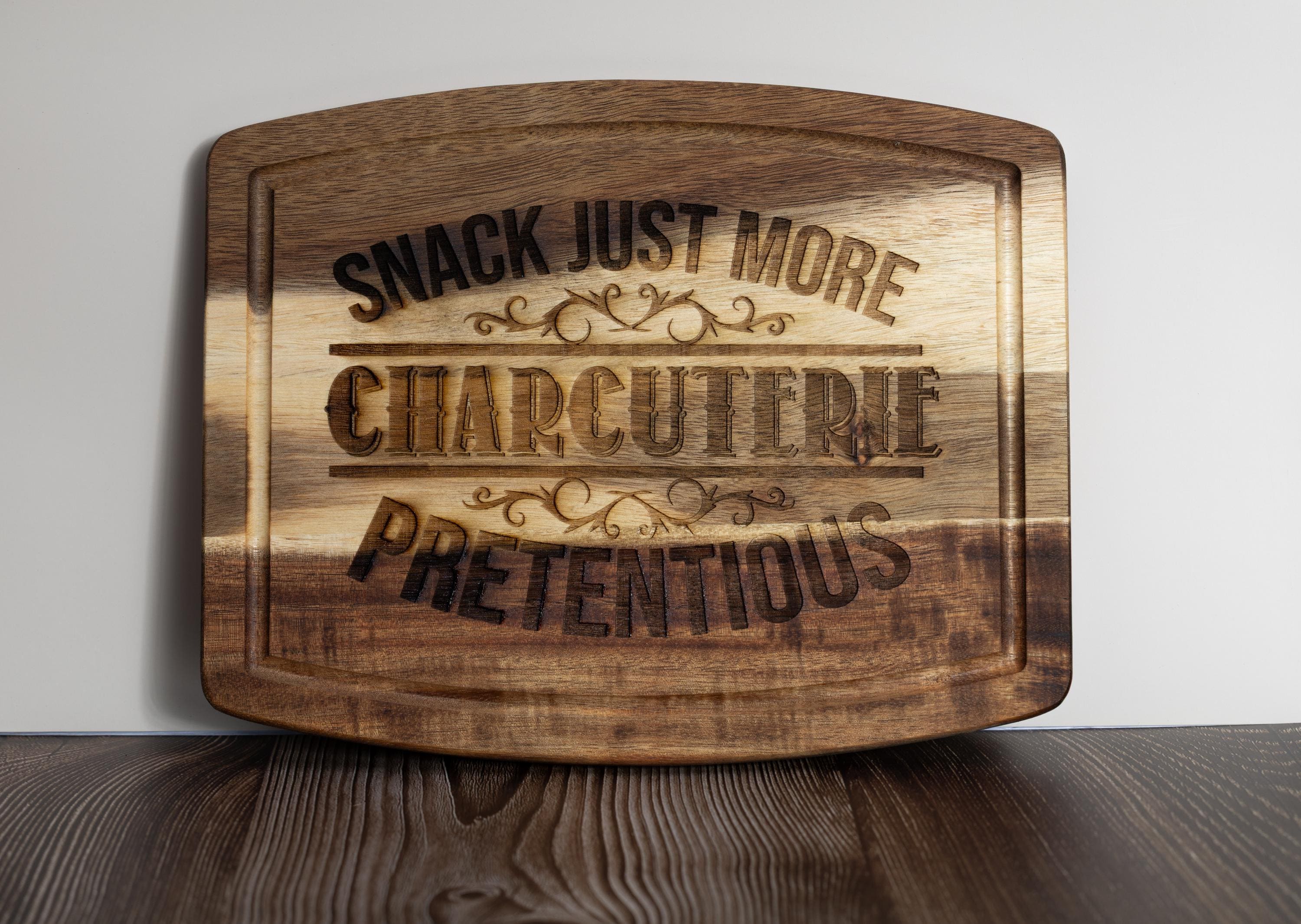 Funny charcuterie board: laser engraved acacia wood cheese & snack board