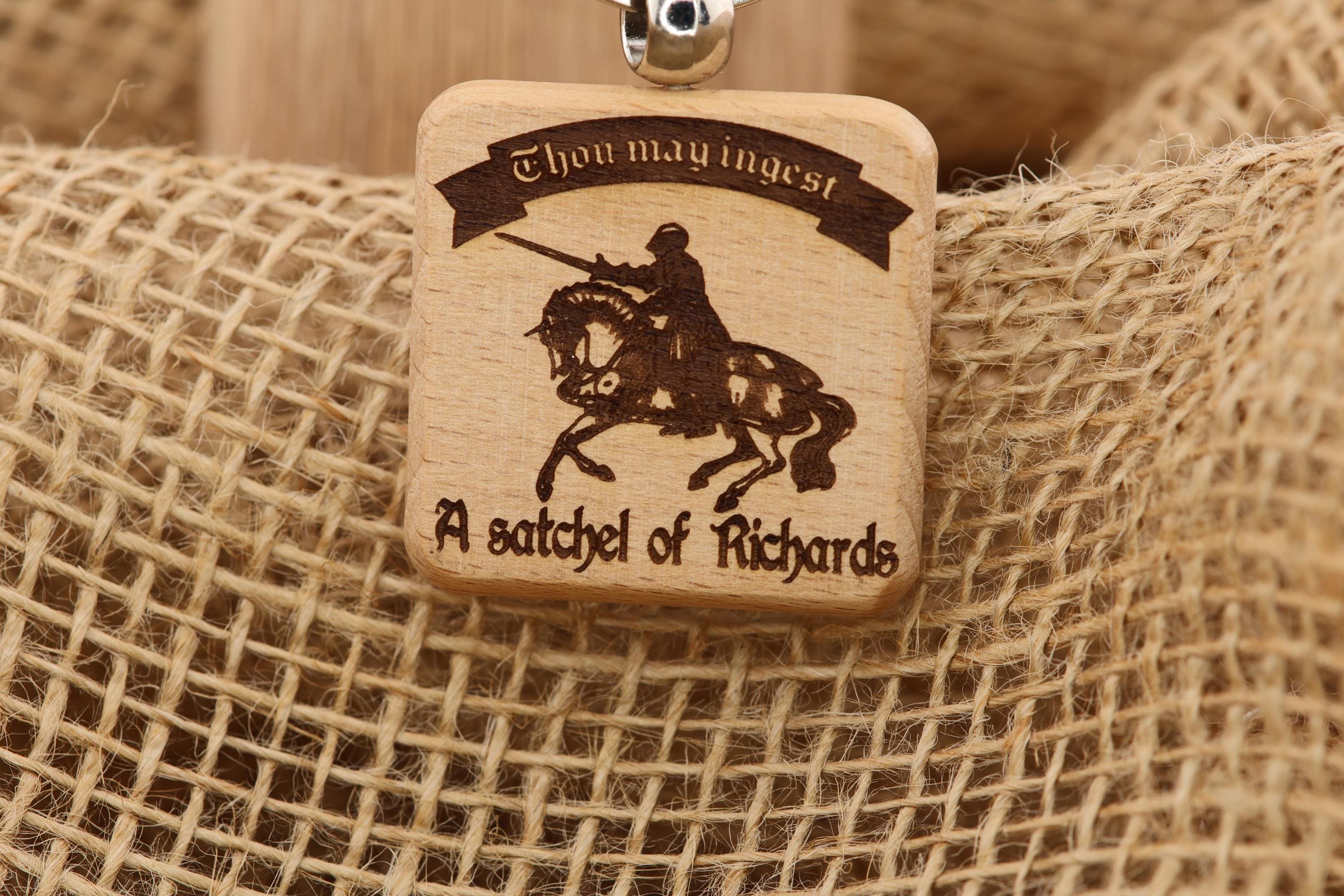Thou may ingest a satchel of Richards keychain / bag charm: laser engraved hardwood, funny novelty gift
