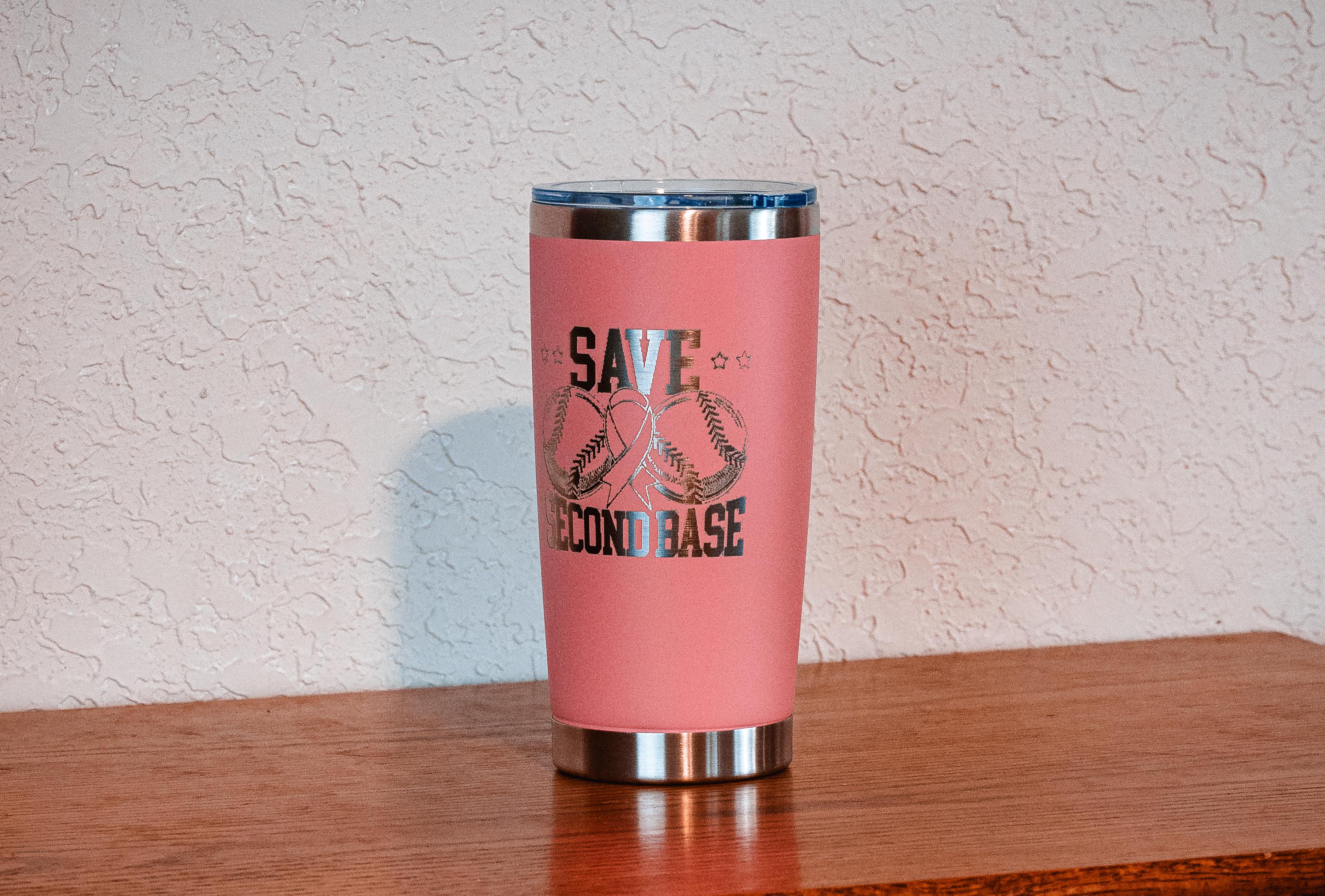 Pink “save second base” 20oz stainless steel tumbler – breast cancer awareness – five dollar donation to susan g. komen foundation
