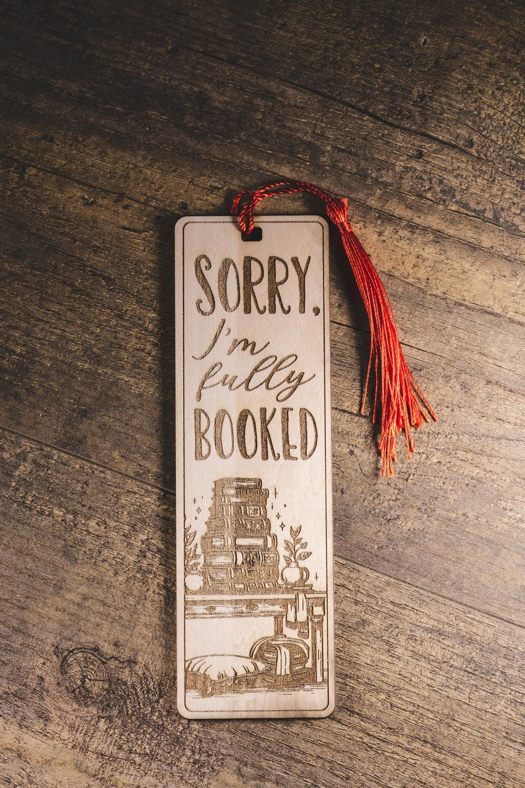 Laser engraved “sorry i’m fully booked” wood bookmark | funny reader gift | 1/8” ply | random tassel color