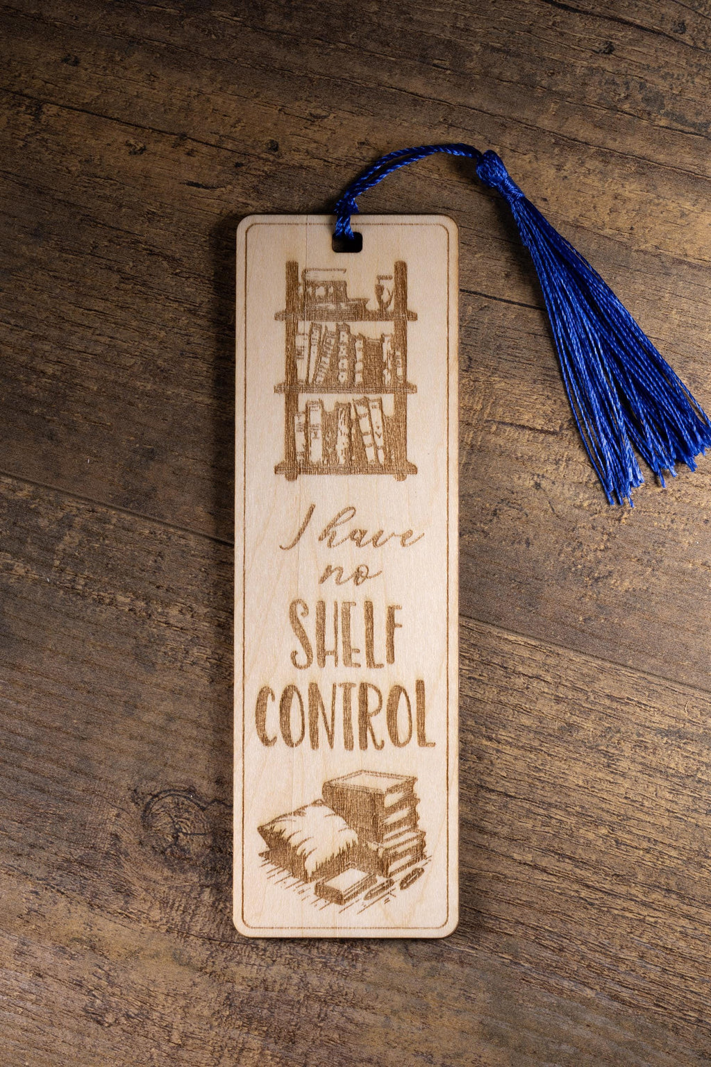 Laser engraved “i have no shelf control” wood bookmark | funny book lover gift | 1/8” ply | random tassel color