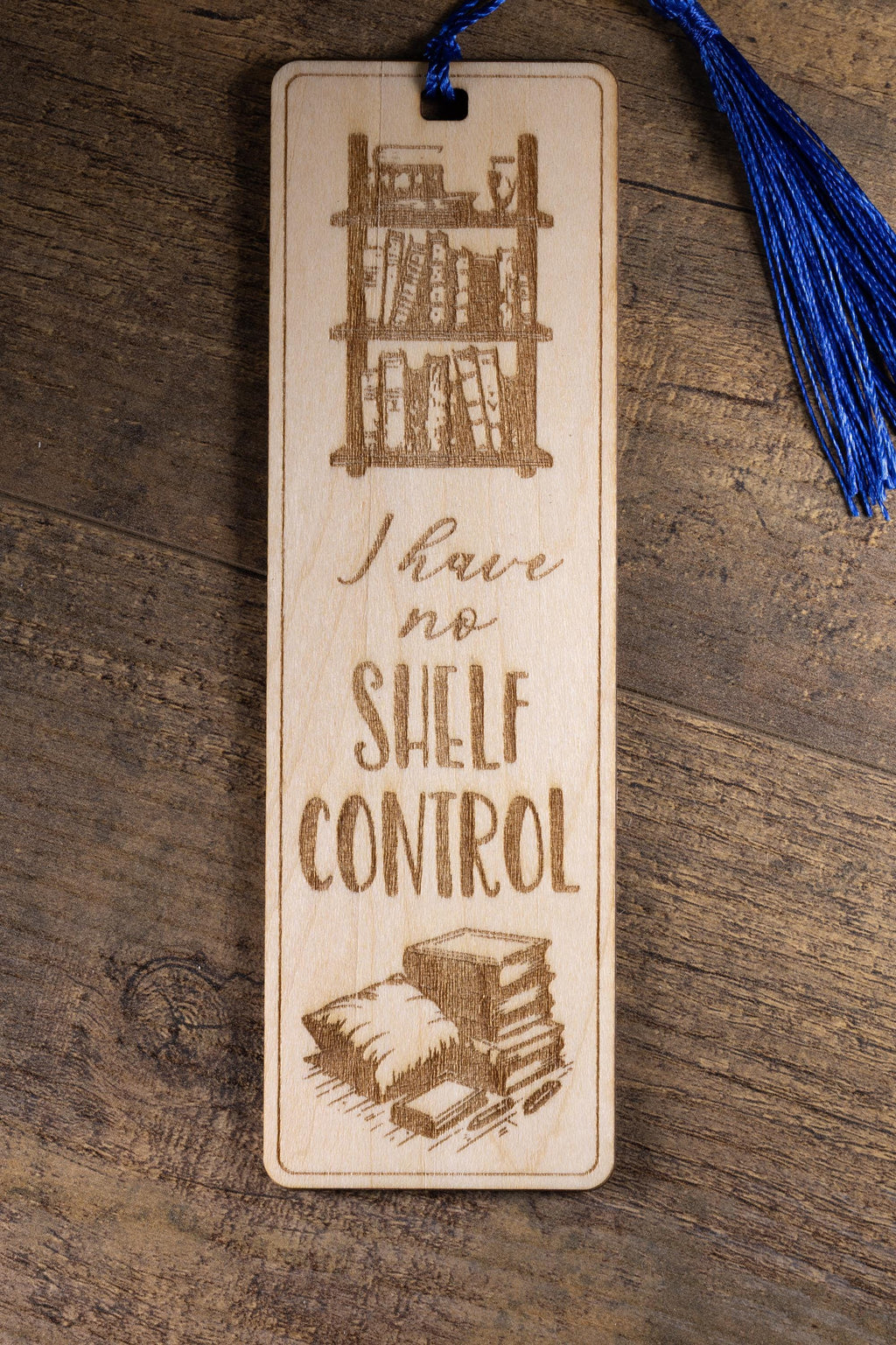 Laser engraved “i have no shelf control” wood bookmark | funny book lover gift | 1/8” ply | random tassel color