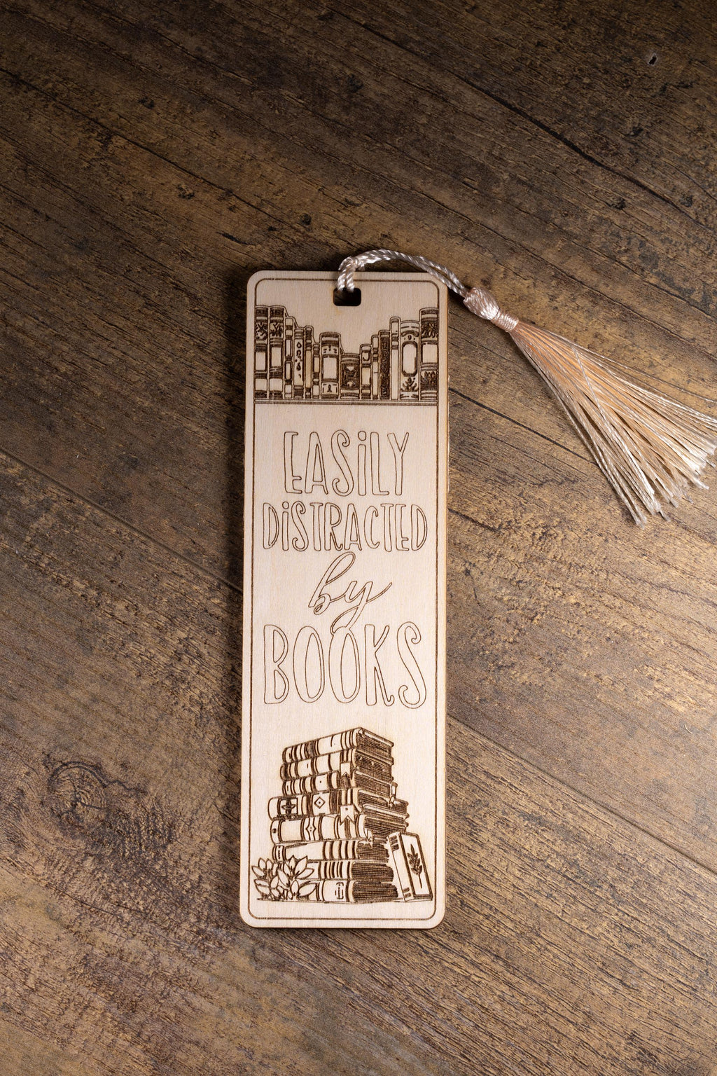 Funny 'easily distracted by books' laser engraved wood bookmark
