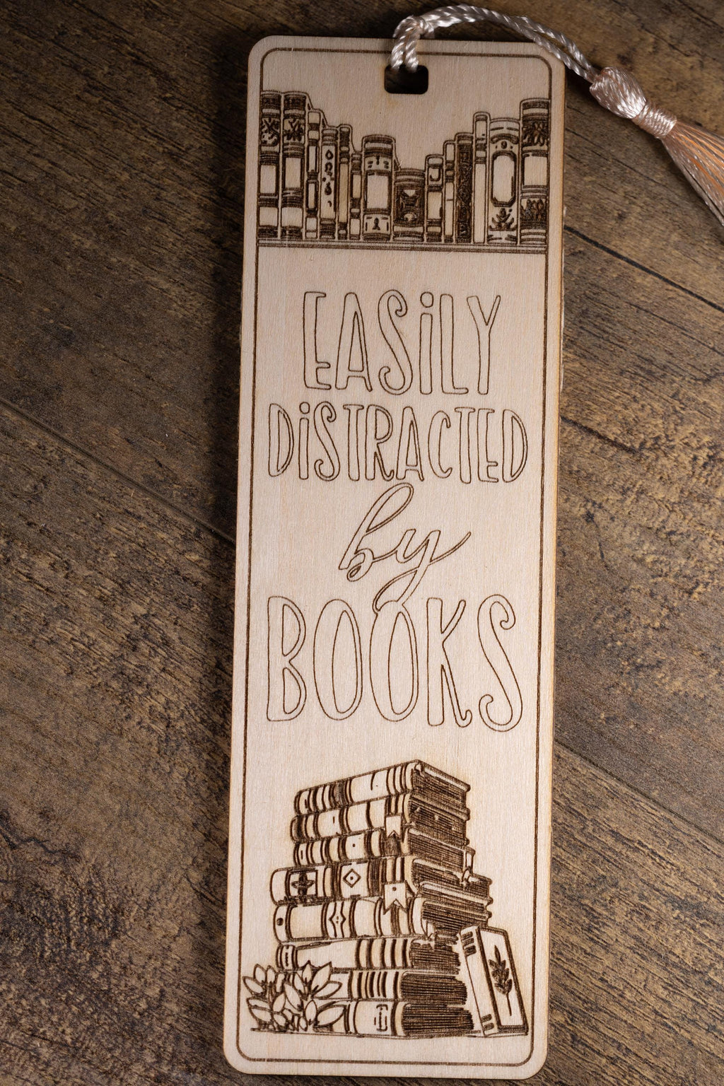 Funny 'easily distracted by books' laser engraved wood bookmark