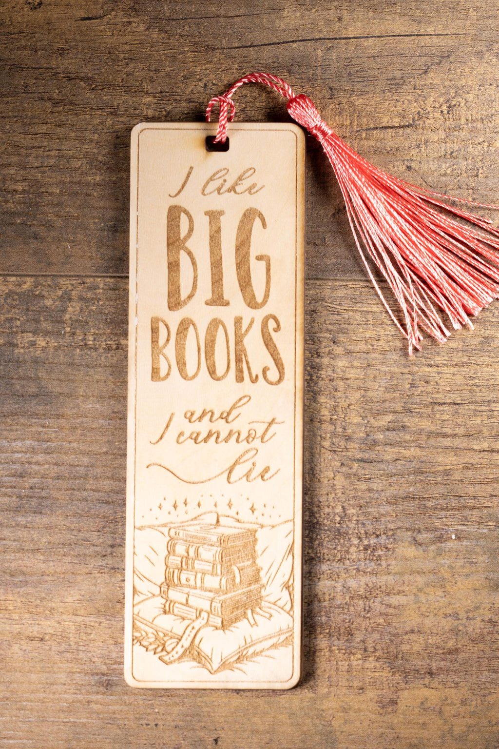 Funny "i like big books" laser engraved wood bookmark