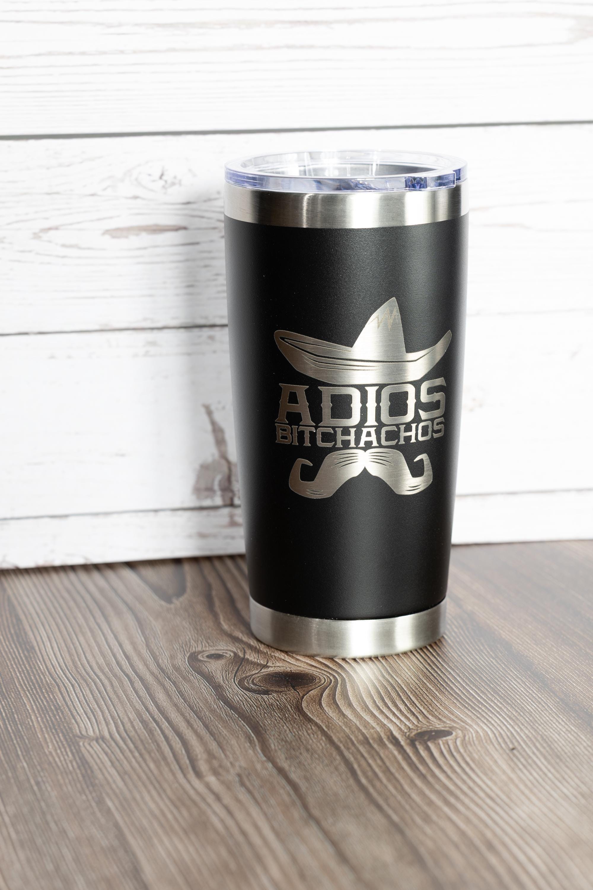 Adios bitchachos tumbler: funny fiesta cinco de mayo gift