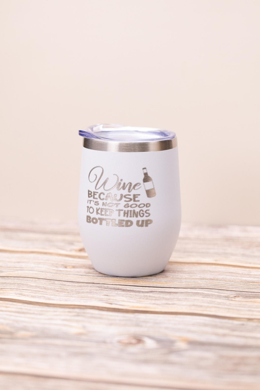 Funny wine tumbler: laser engraved stainless steel 12oz, "bottled up"