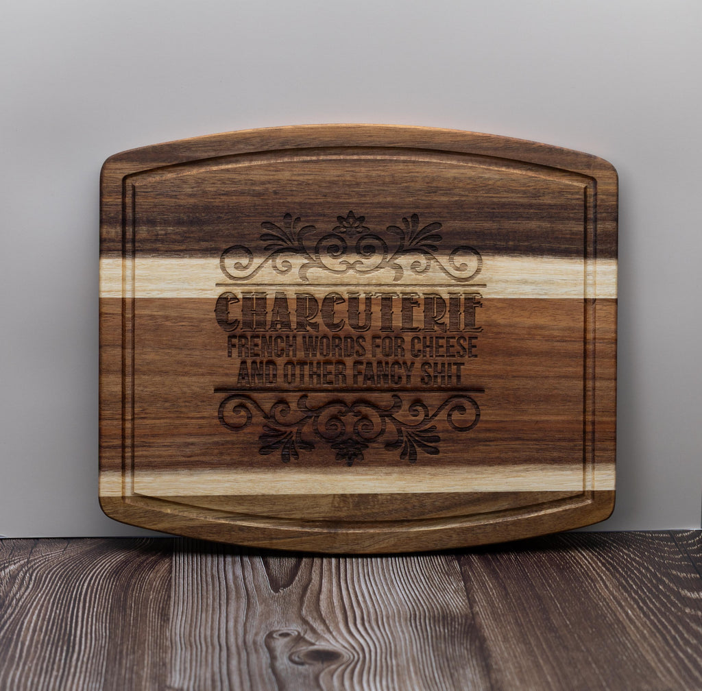 Funny acacia wood charcuterie board: laser engraved cheese & snack board