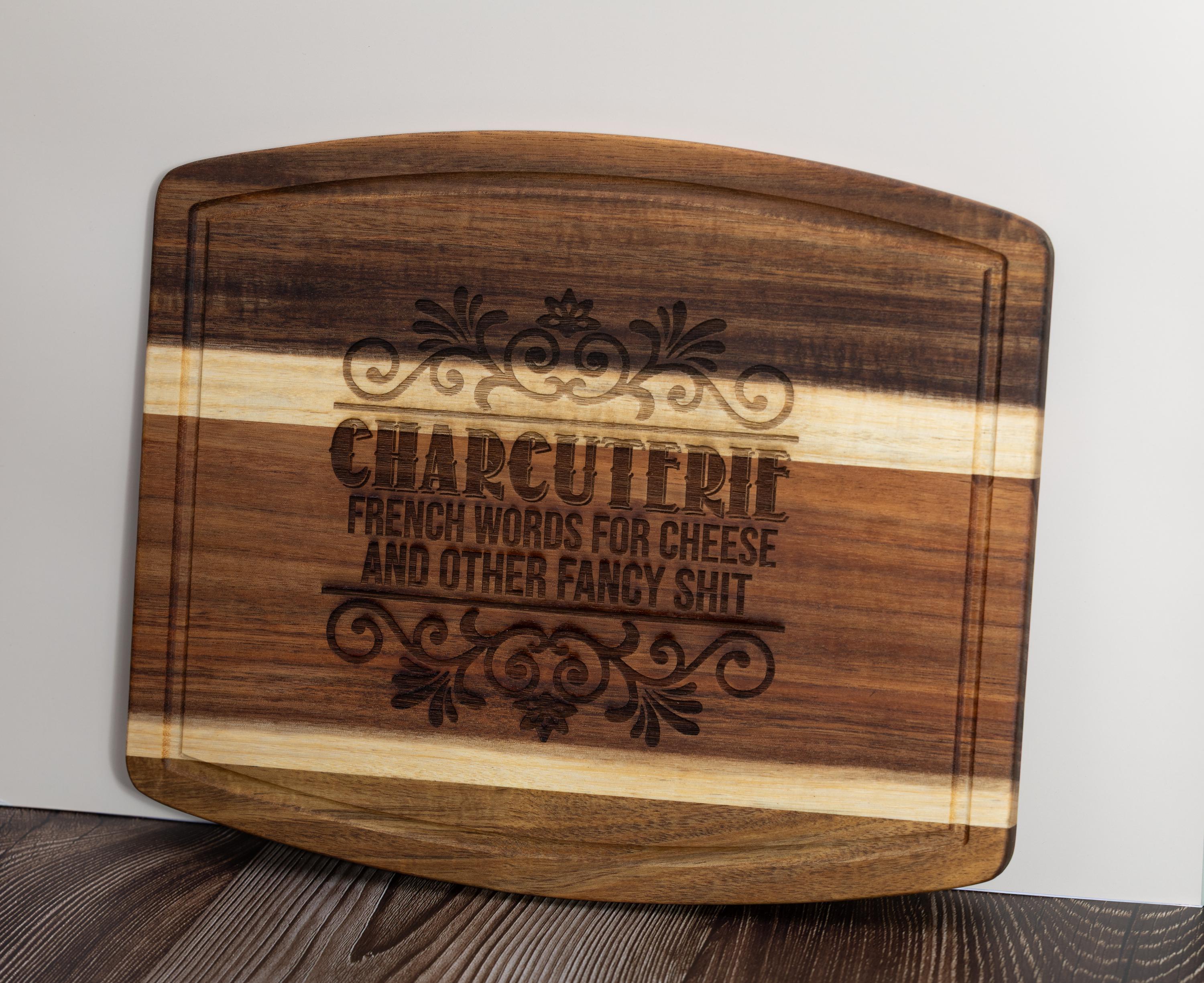 Funny acacia wood charcuterie board: laser engraved cheese & snack board