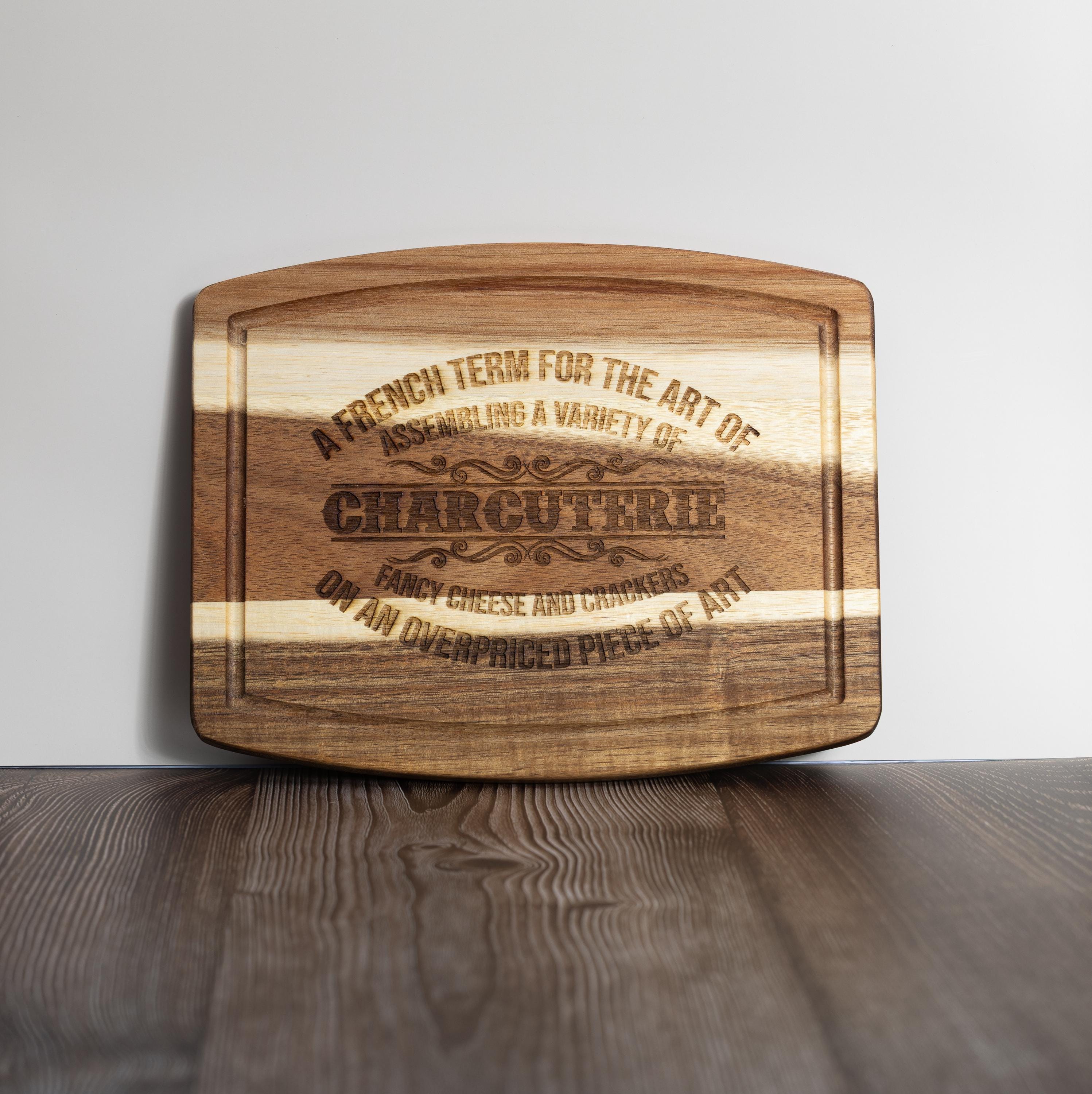 Funny acacia wood charcuterie board: laser engraved cheese & snack server