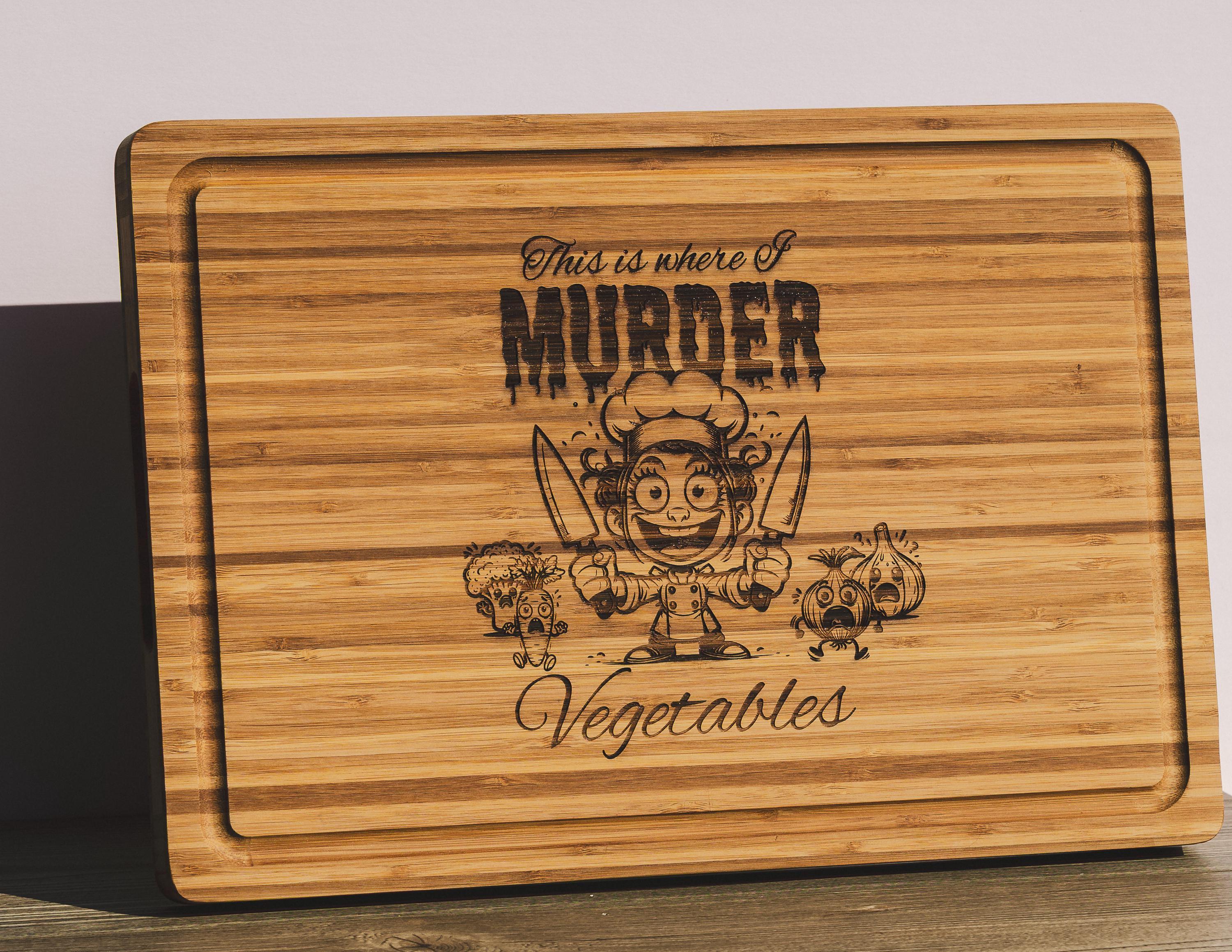 This is where i murder vegetables bamboo cutting board