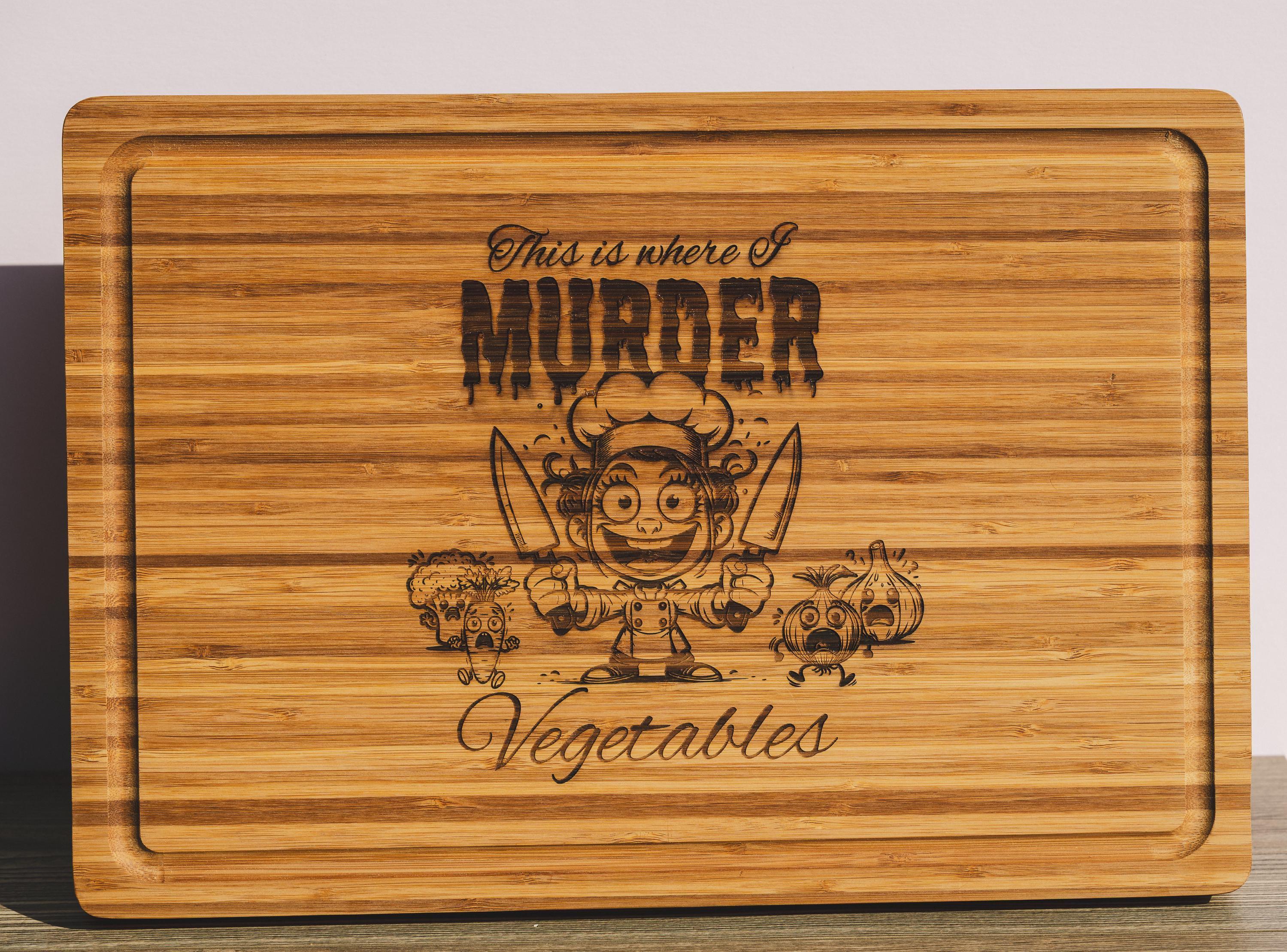 This is where i murder vegetables bamboo cutting board